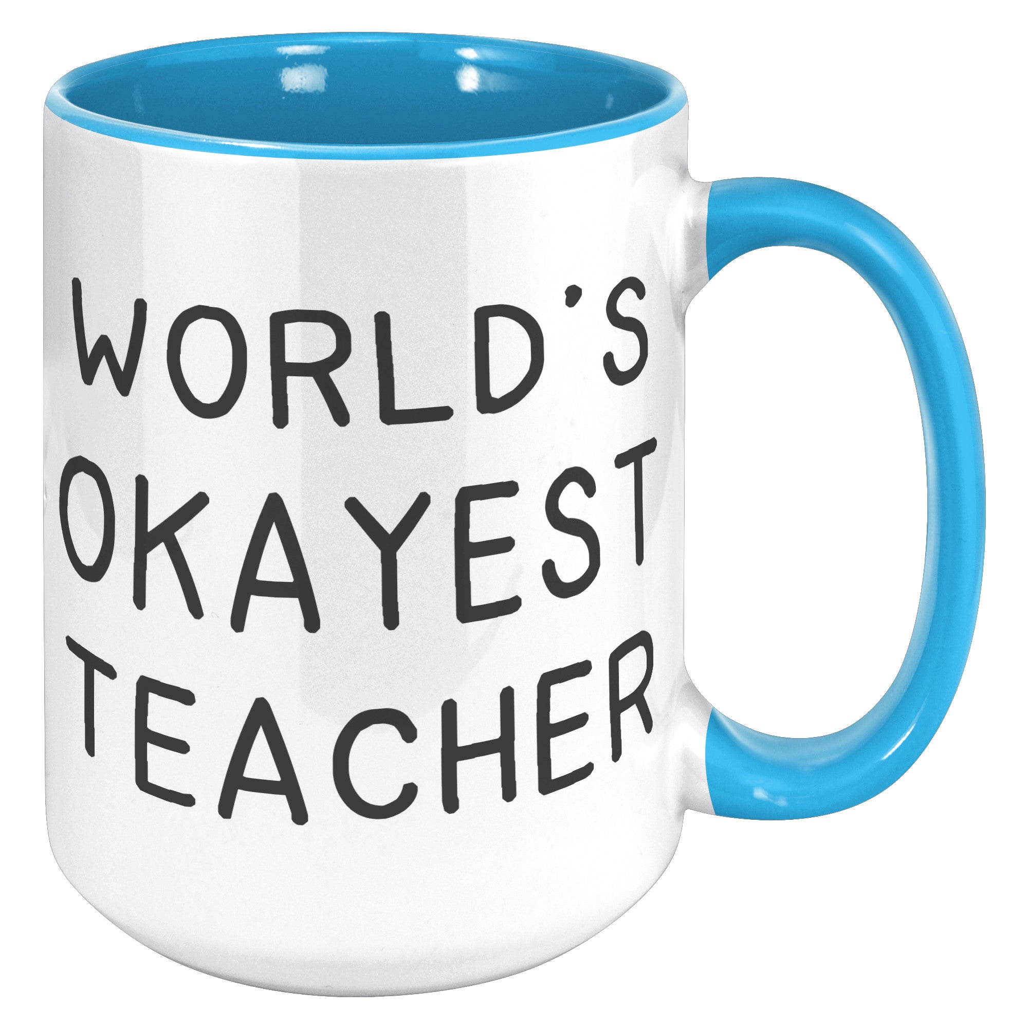 15oz Accent Mug - World's Okayest Teacher