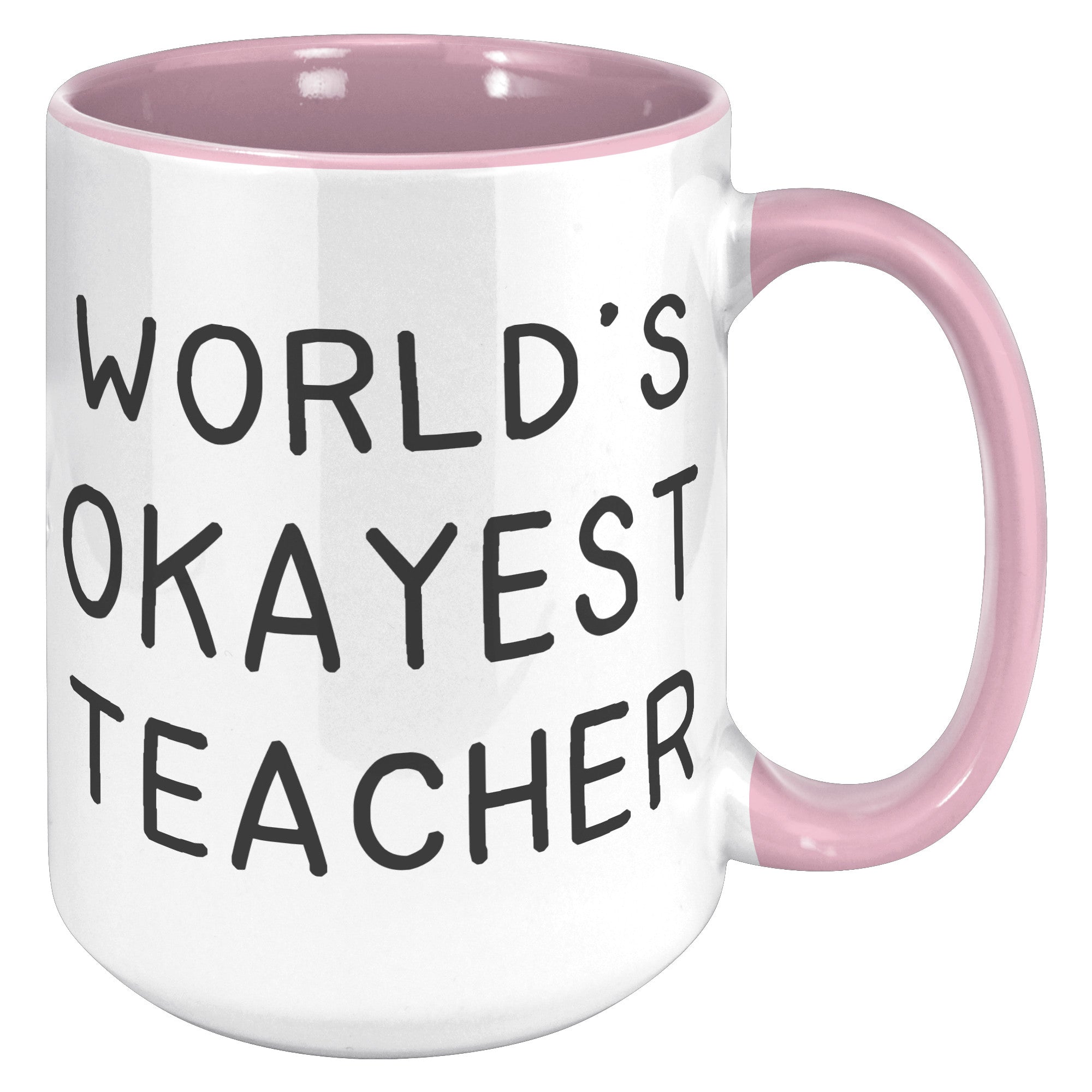 15oz Accent Mug - World's Okayest Teacher