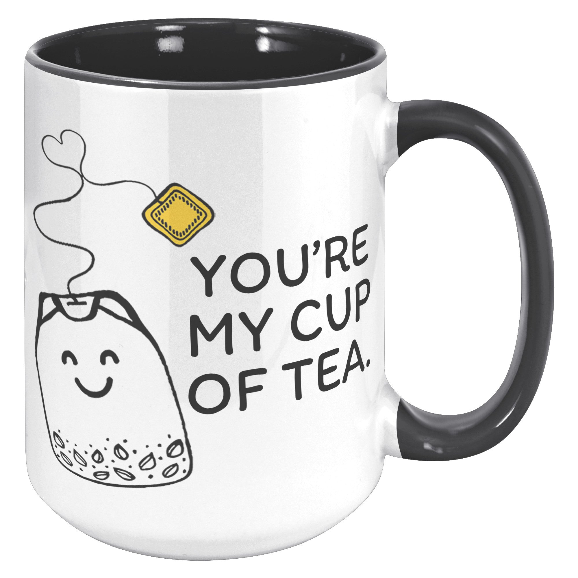 15oz Accent Mug - You're My Cup Of Tea