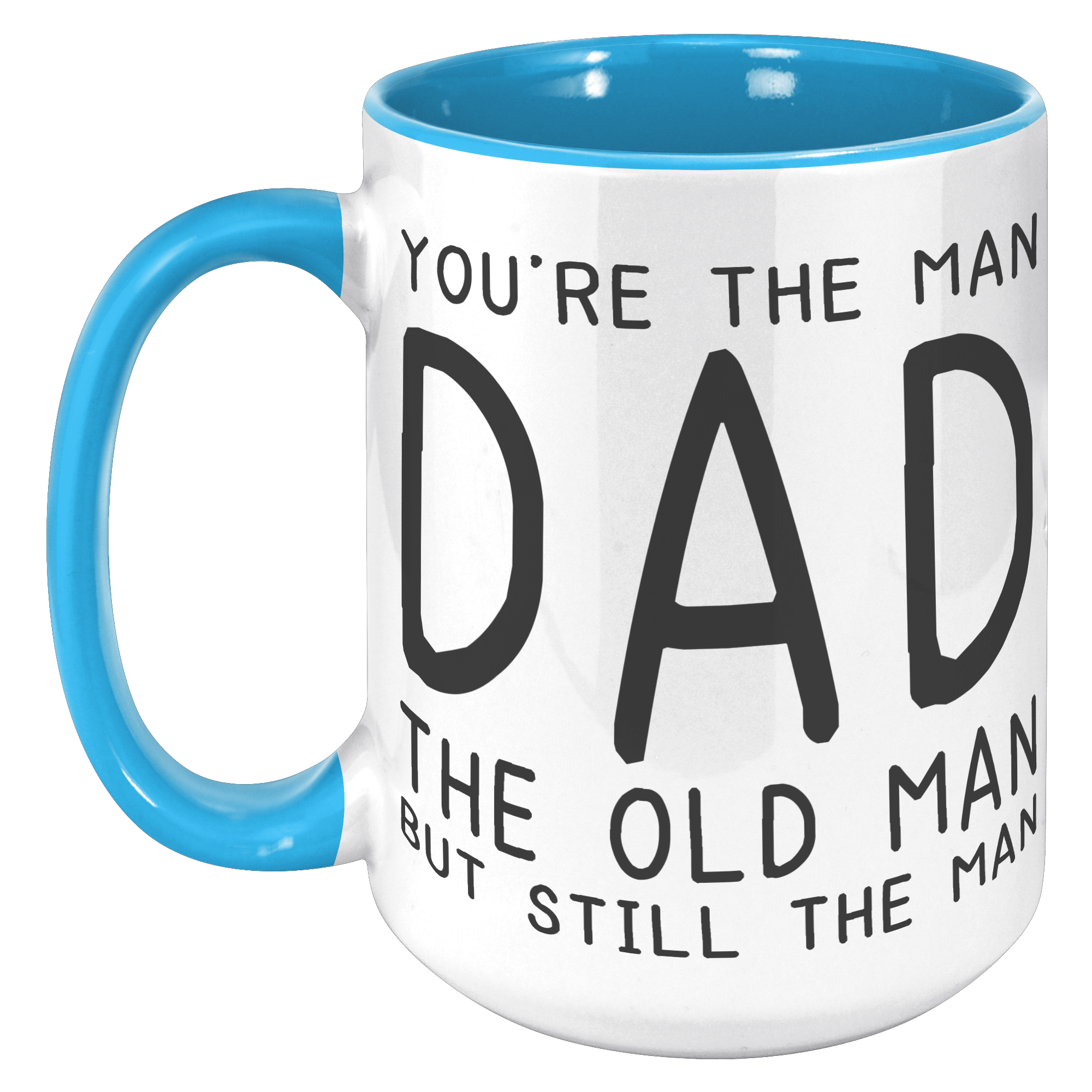 15oz_Accent_Mug_-_Youre_The_Old_Man_Dad_15oz_Accent_LH_Blue_Mockup.png_15400669
