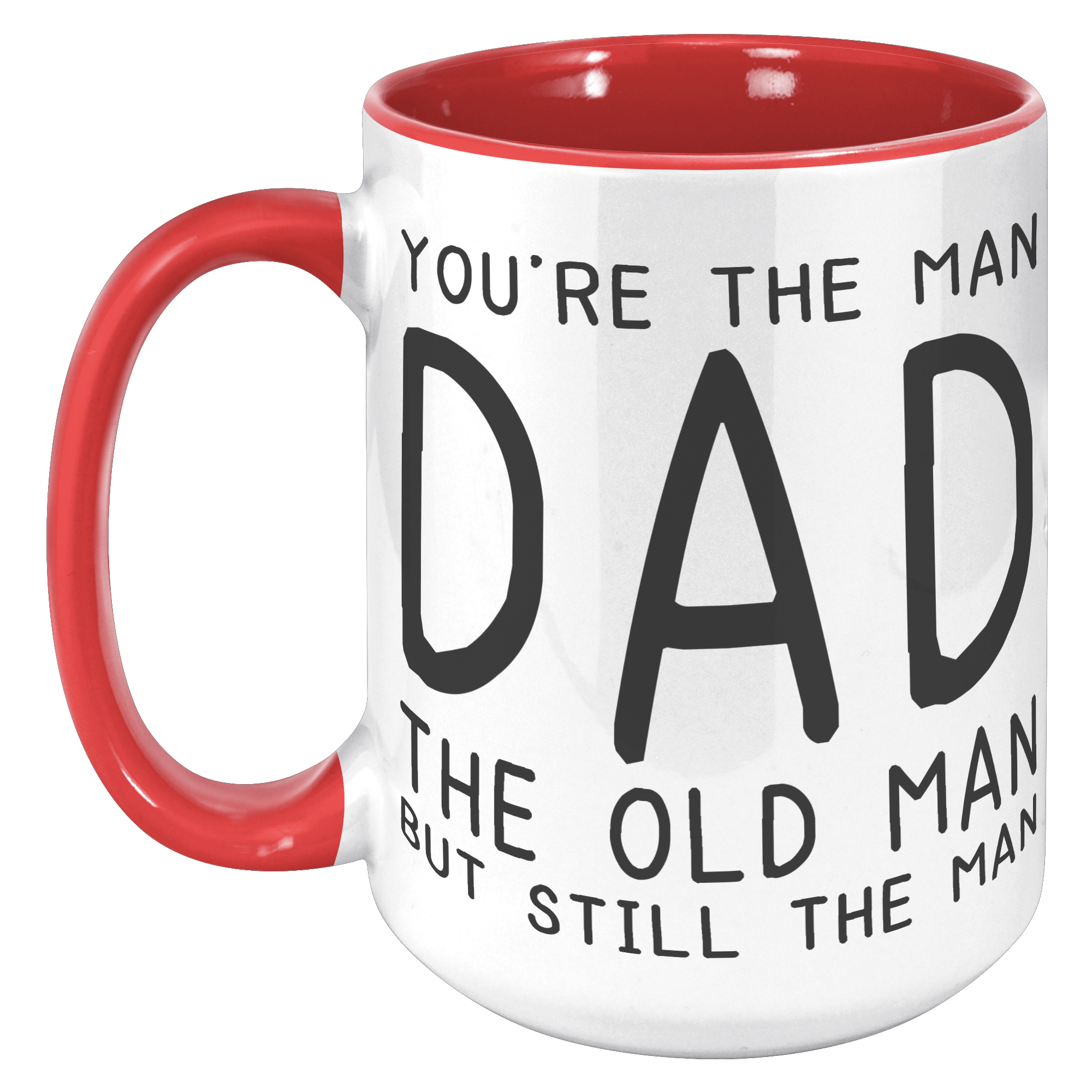 15oz_Accent_Mug_-_Youre_The_Old_Man_Dad_15oz_Accent_LH_Red_Mockup.png_15400673