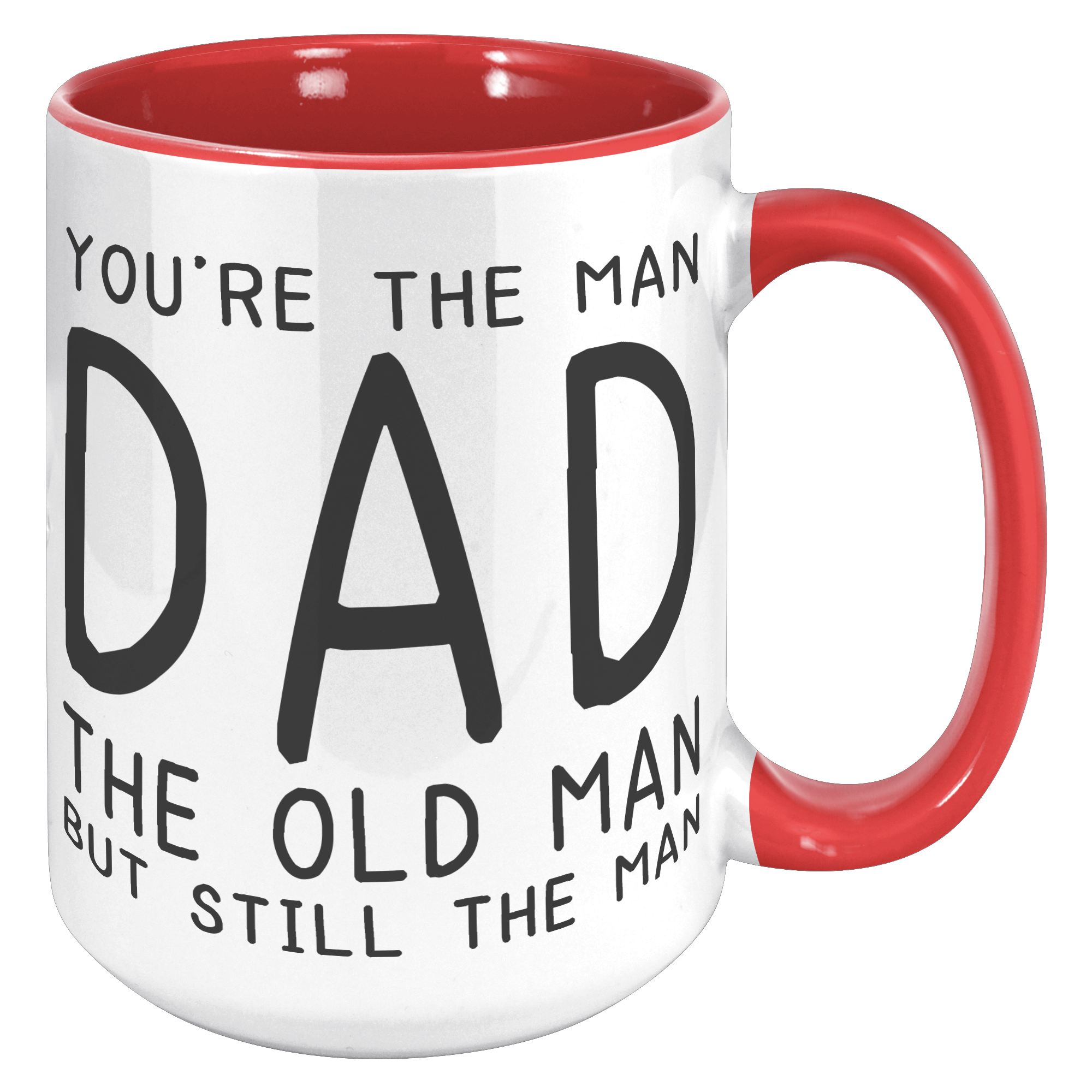 15oz_Accent_Mug_-_Youre_The_Old_Man_Dad_15oz_Accent_RH_Red_Mockup.png_15400679