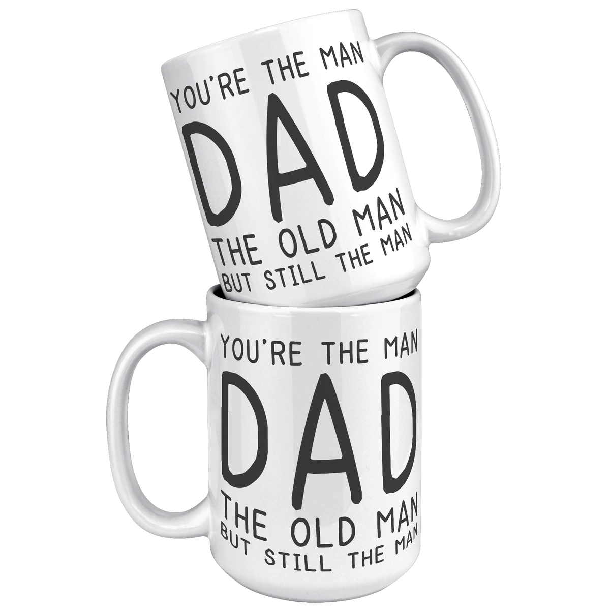 15oz_Accent_Mug_-_Youre_The_Old_Man_Dad_White_Mockup.png_15400663