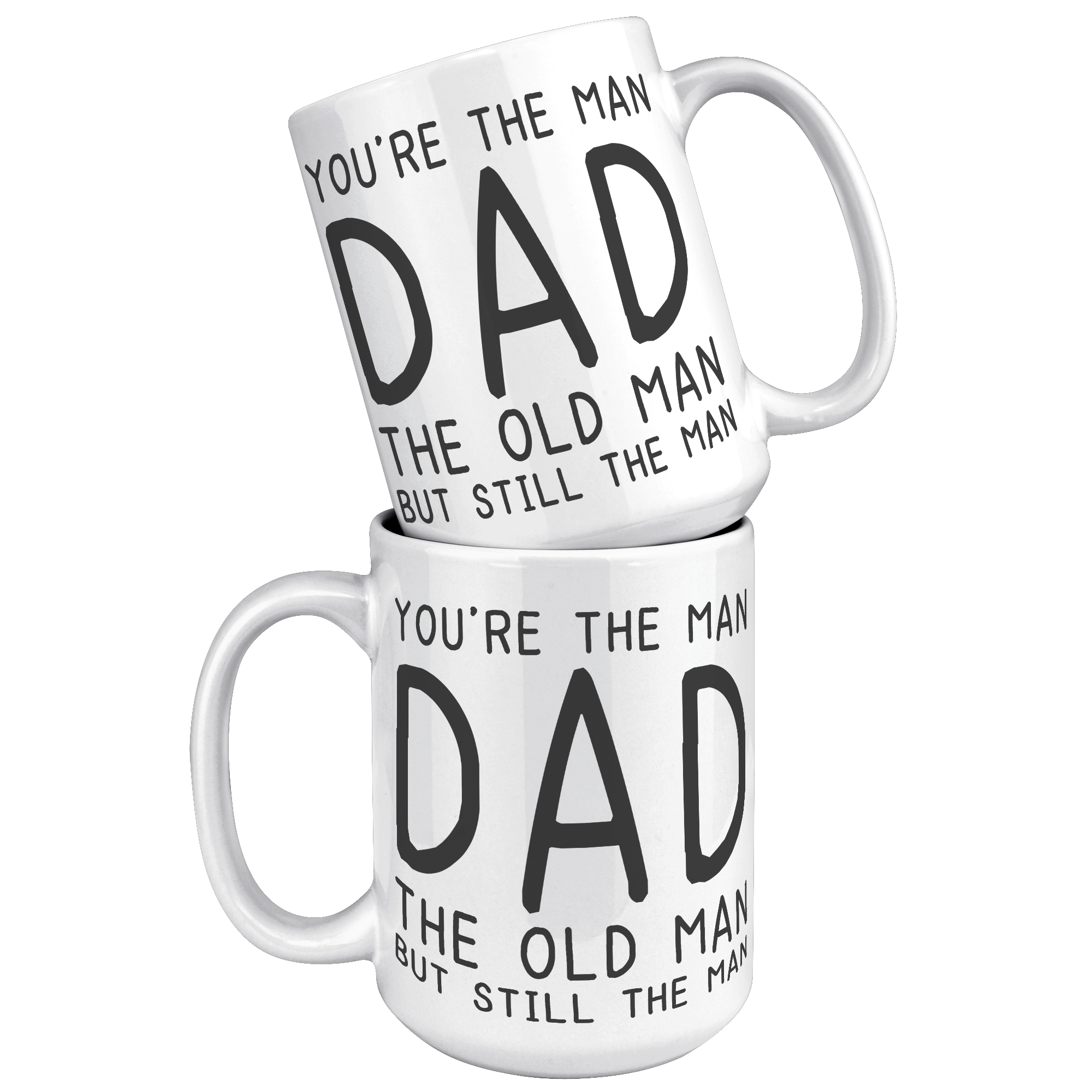 15oz_Accent_Mug_-_Youre_The_Old_Man_Dad_White_Mockup.png_15400663