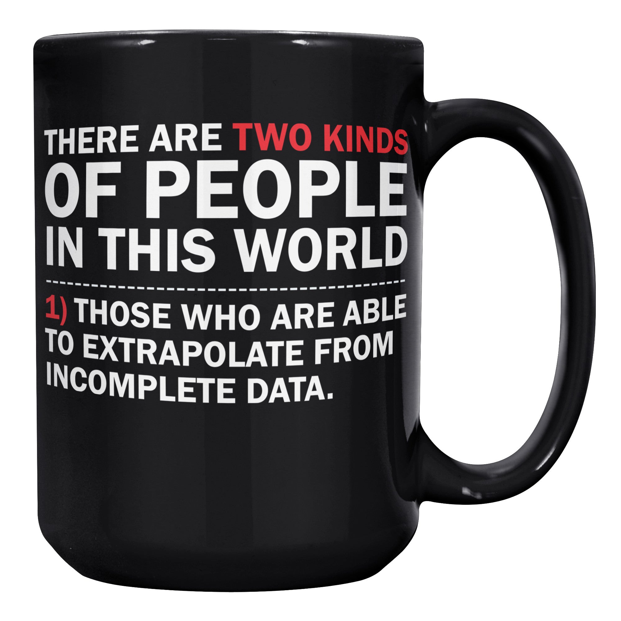 15oz Black Mug - Extrapolate Incomplete Data