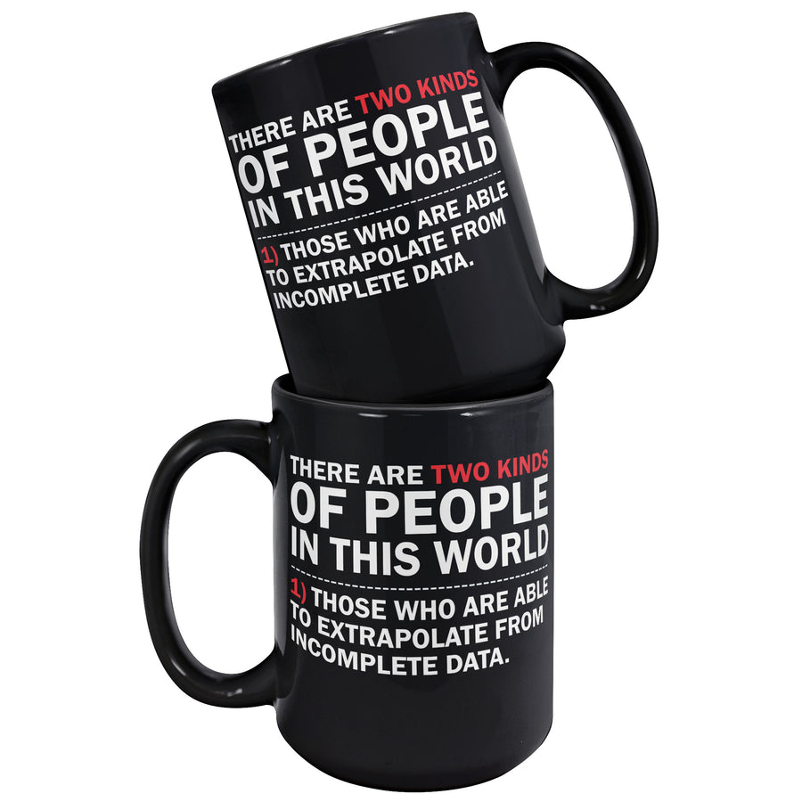 15oz Black Mug - Extrapolate Incomplete Data