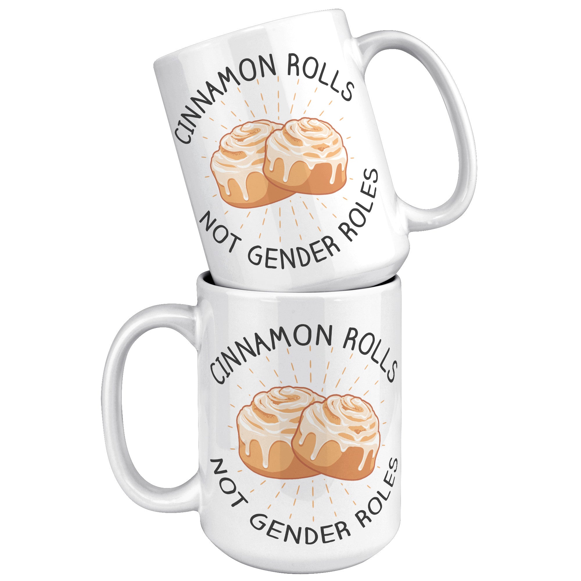 15oz White Mug - Cinnamon Rolls Not Gender Roles