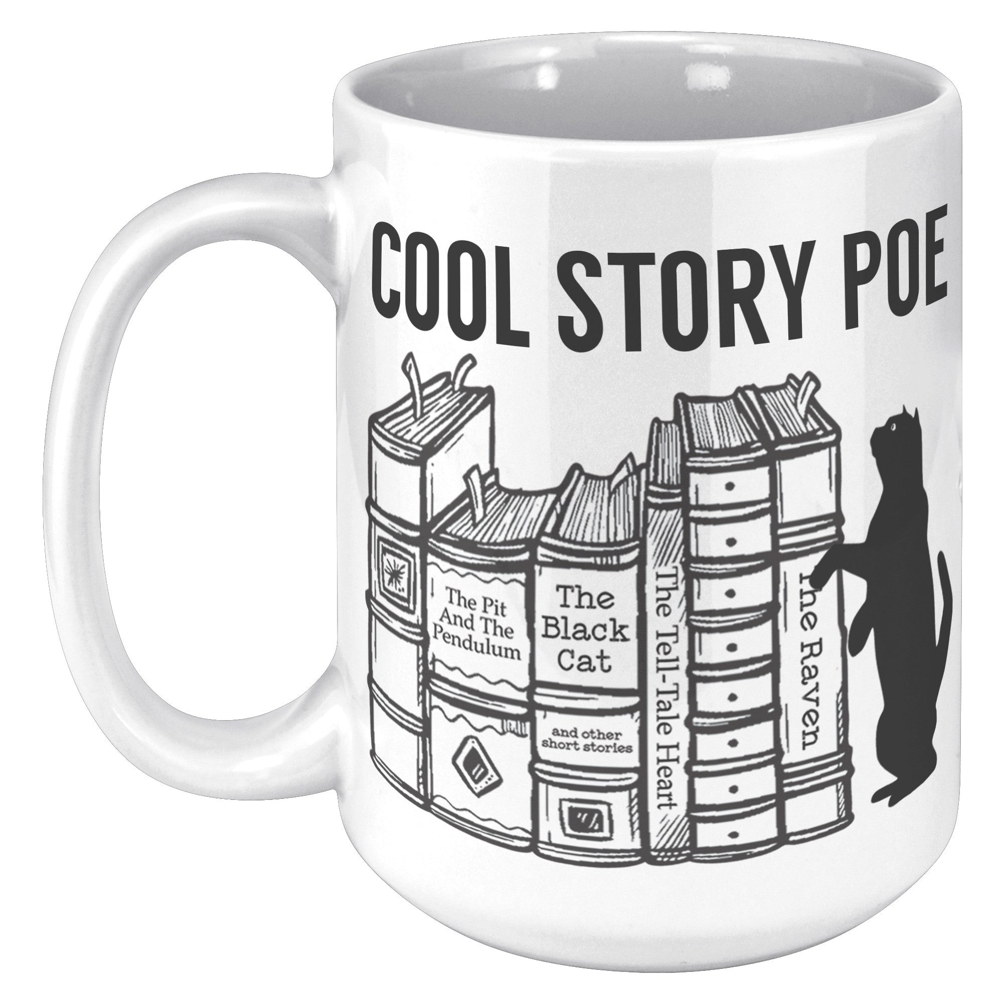 15oz White Mug - Cool Story Poe