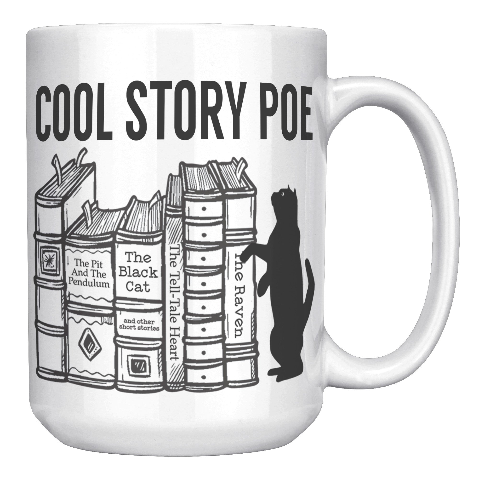 15oz White Mug - Cool Story Poe