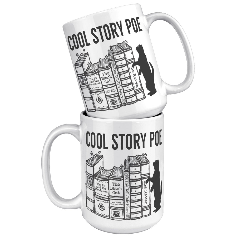 15oz White Mug - Cool Story Poe