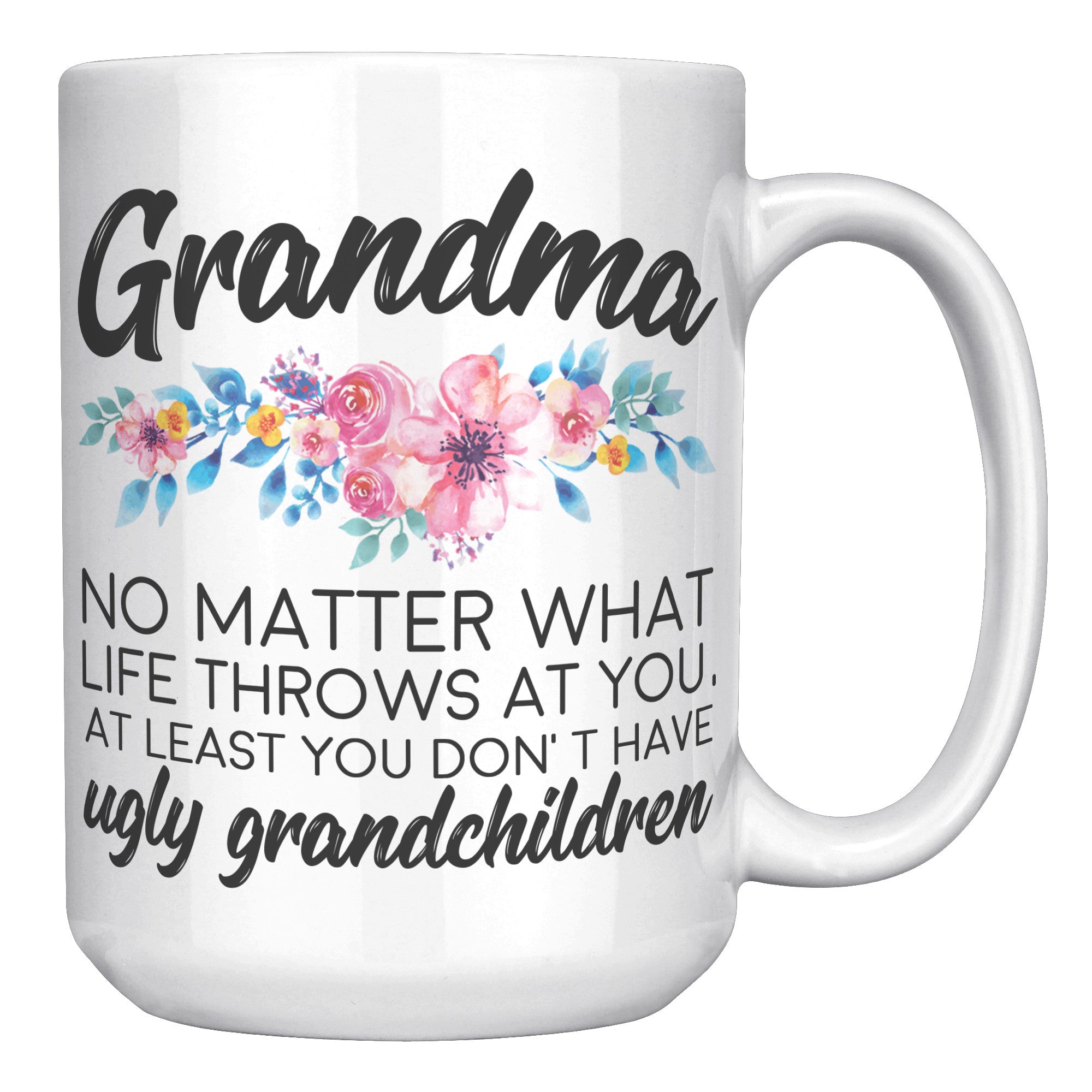 15oz White Mug - Grandma Ugly Grandchildren