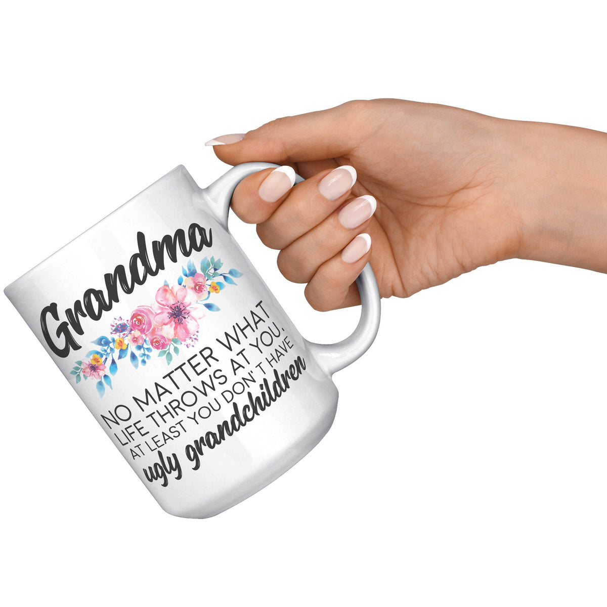 15oz White Mug - Grandma Ugly Grandchildren