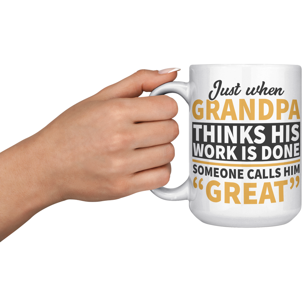 15oz_White_Mug_-_Just_When_Grandpa_Think_15oz_White_LH_Model_Mockup.png