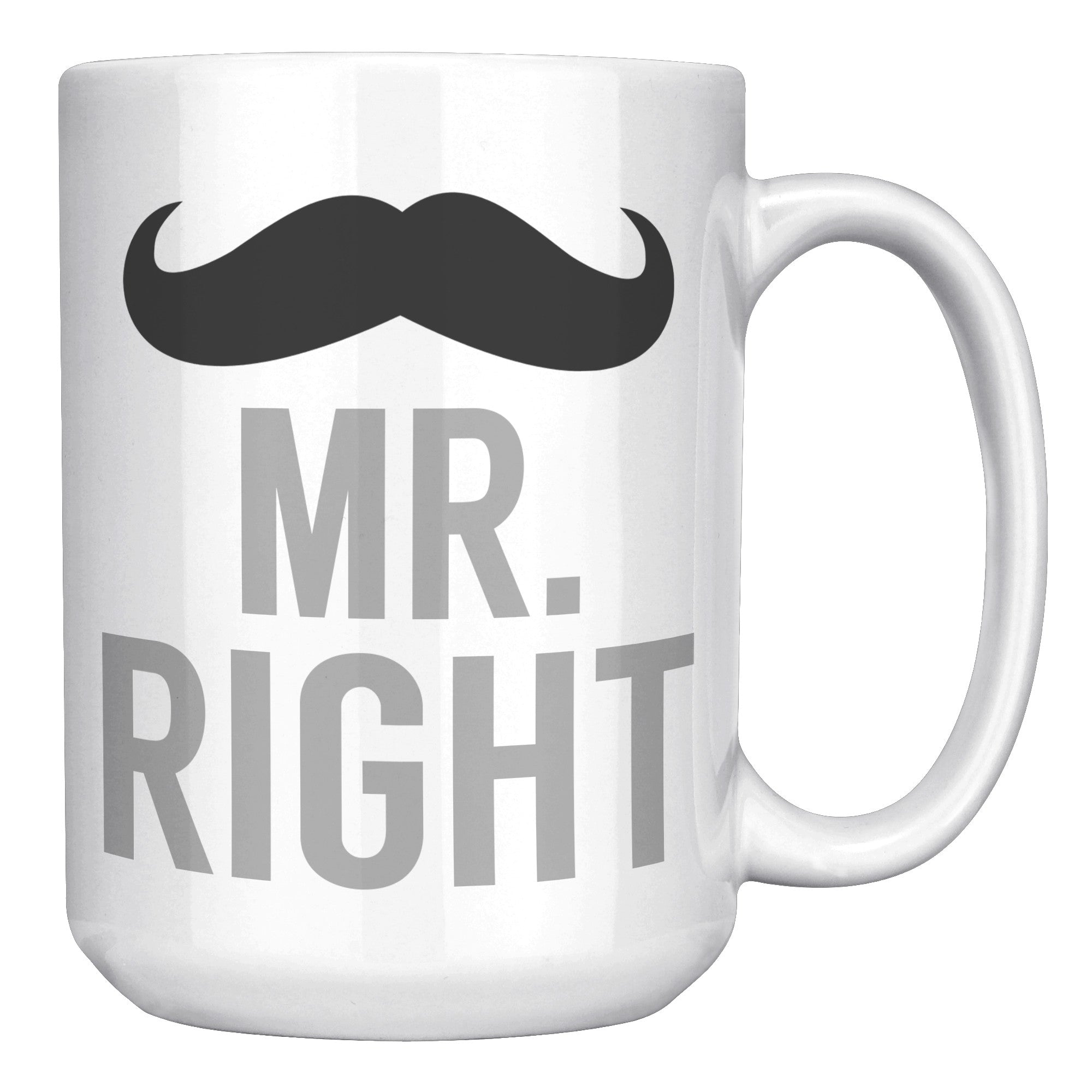 15oz White Mug - Matching Mugs Mr. Always Right