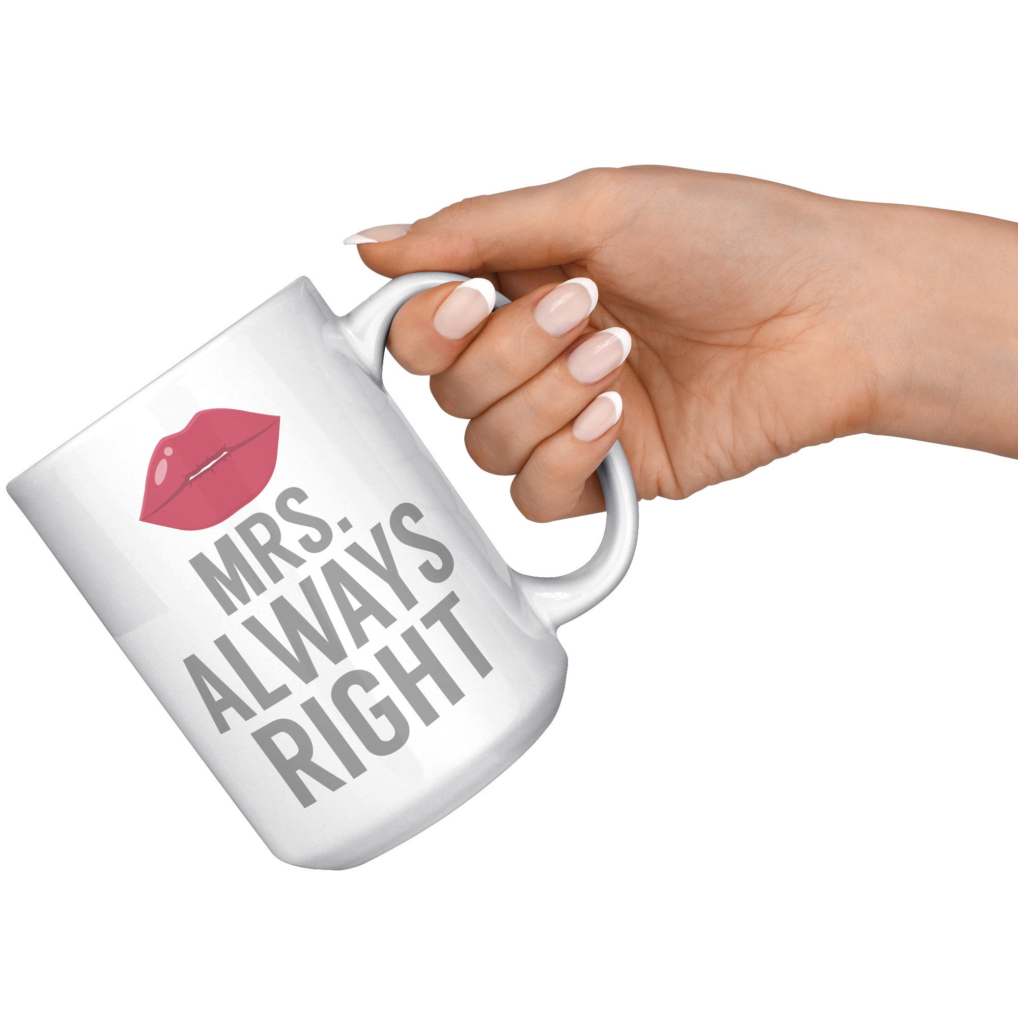 15oz White Mug - Matching Mugs Mrs. Always Right