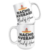 15oz White Mug - Nacho Average Maid of Honor