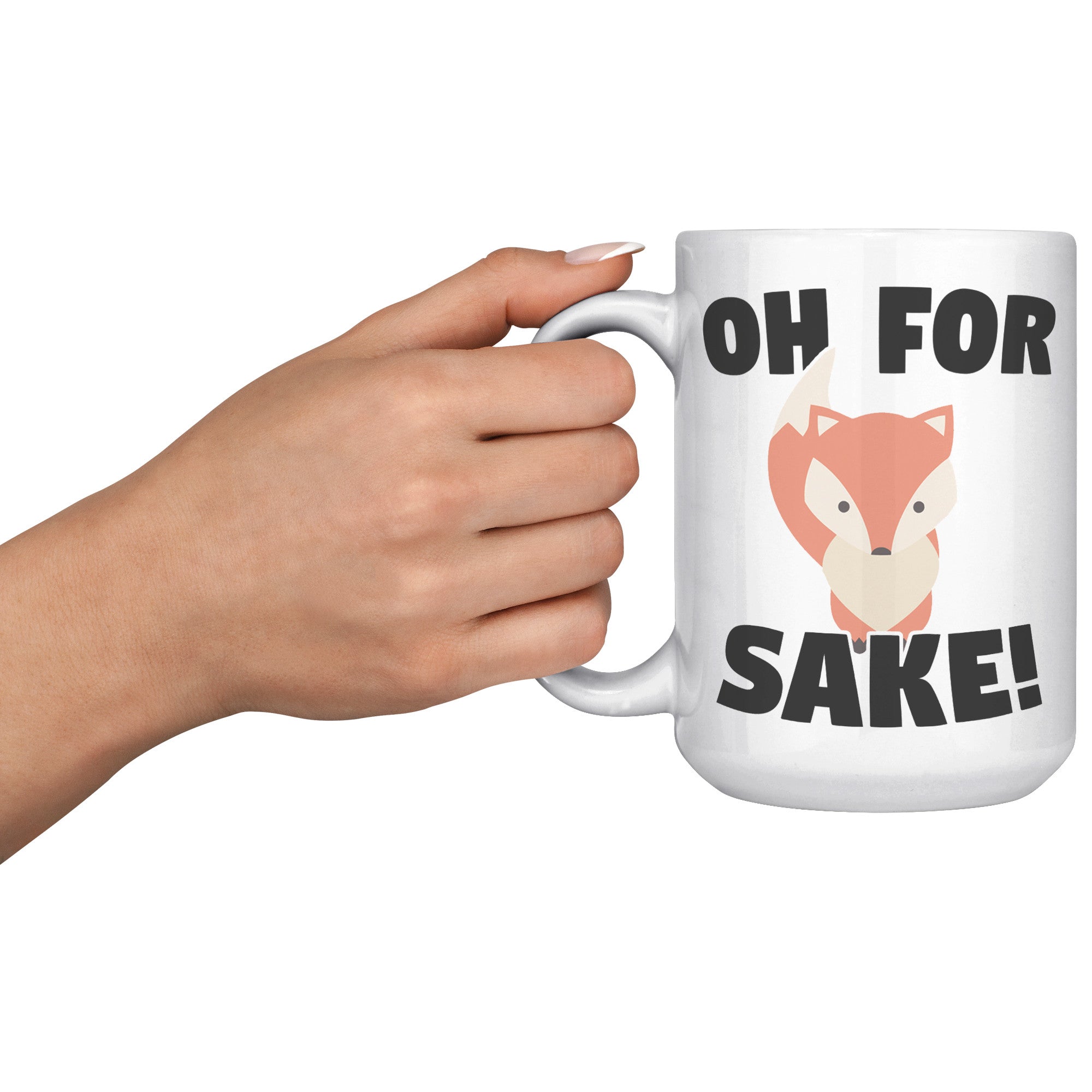 15oz White Mug - Oh For Fox Sake
