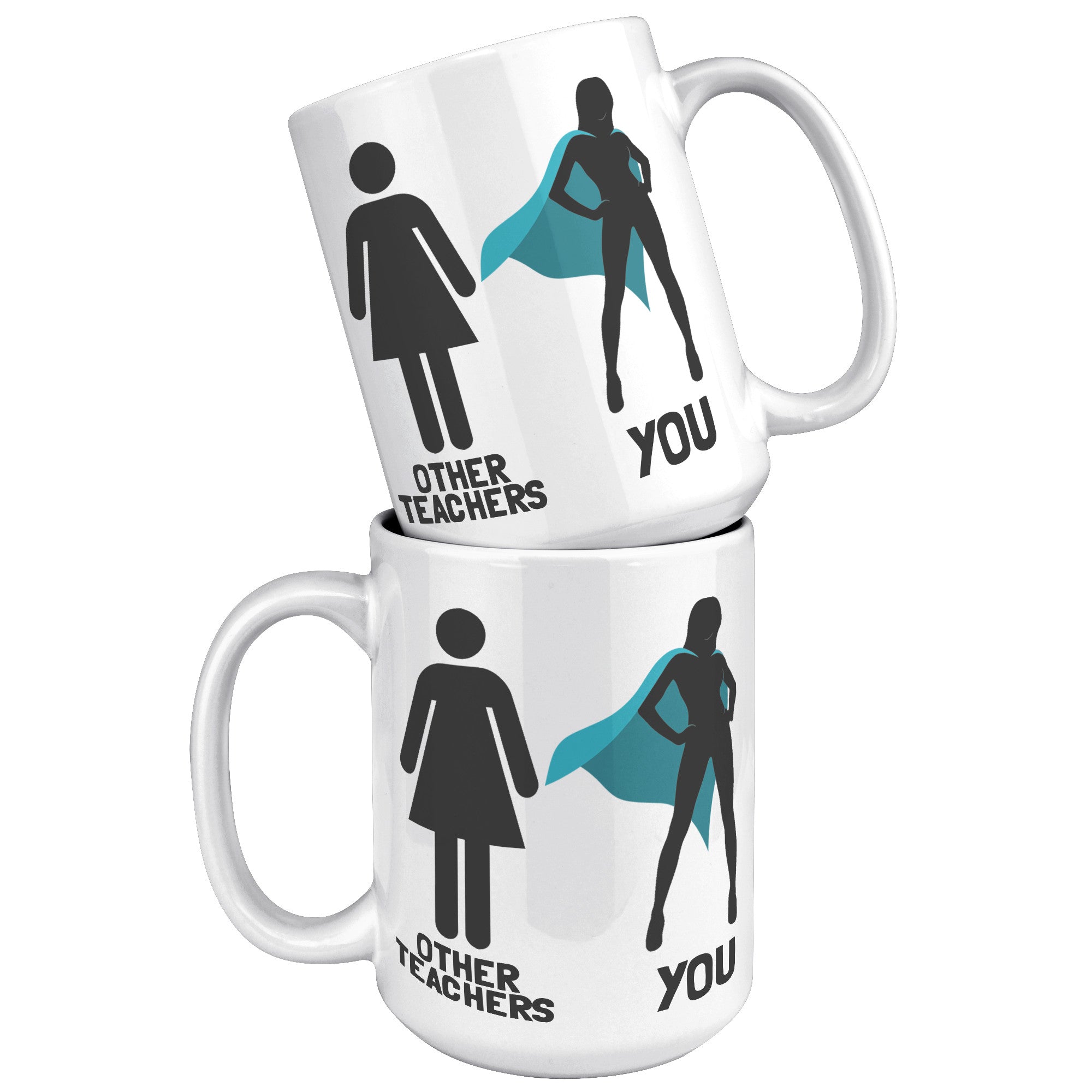 15oz White Mug - Other Teachers You Superhero