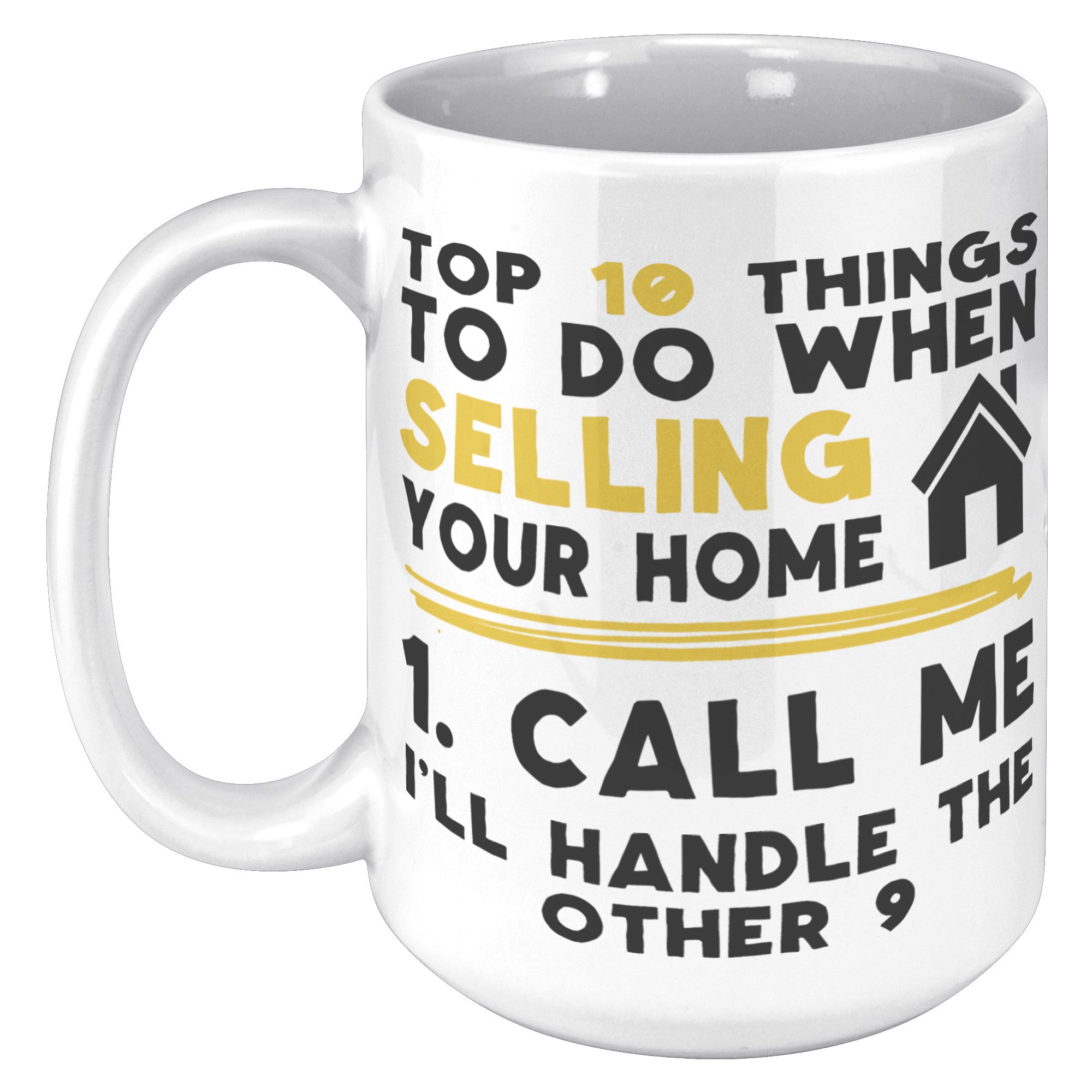 15oz White Mug - Real Estate Selling Homes Top 10