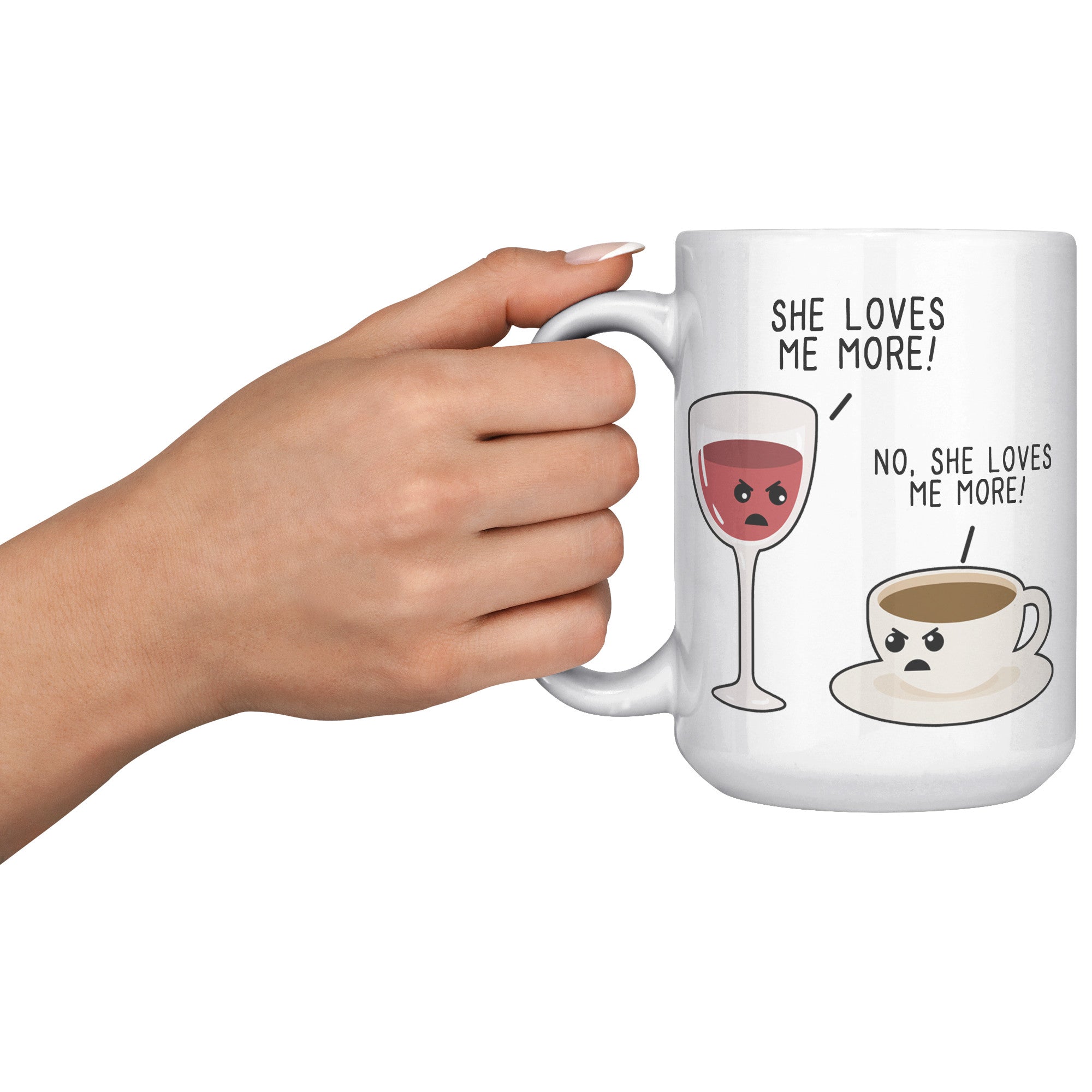 15oz White Mug - She Loves Me More Wine