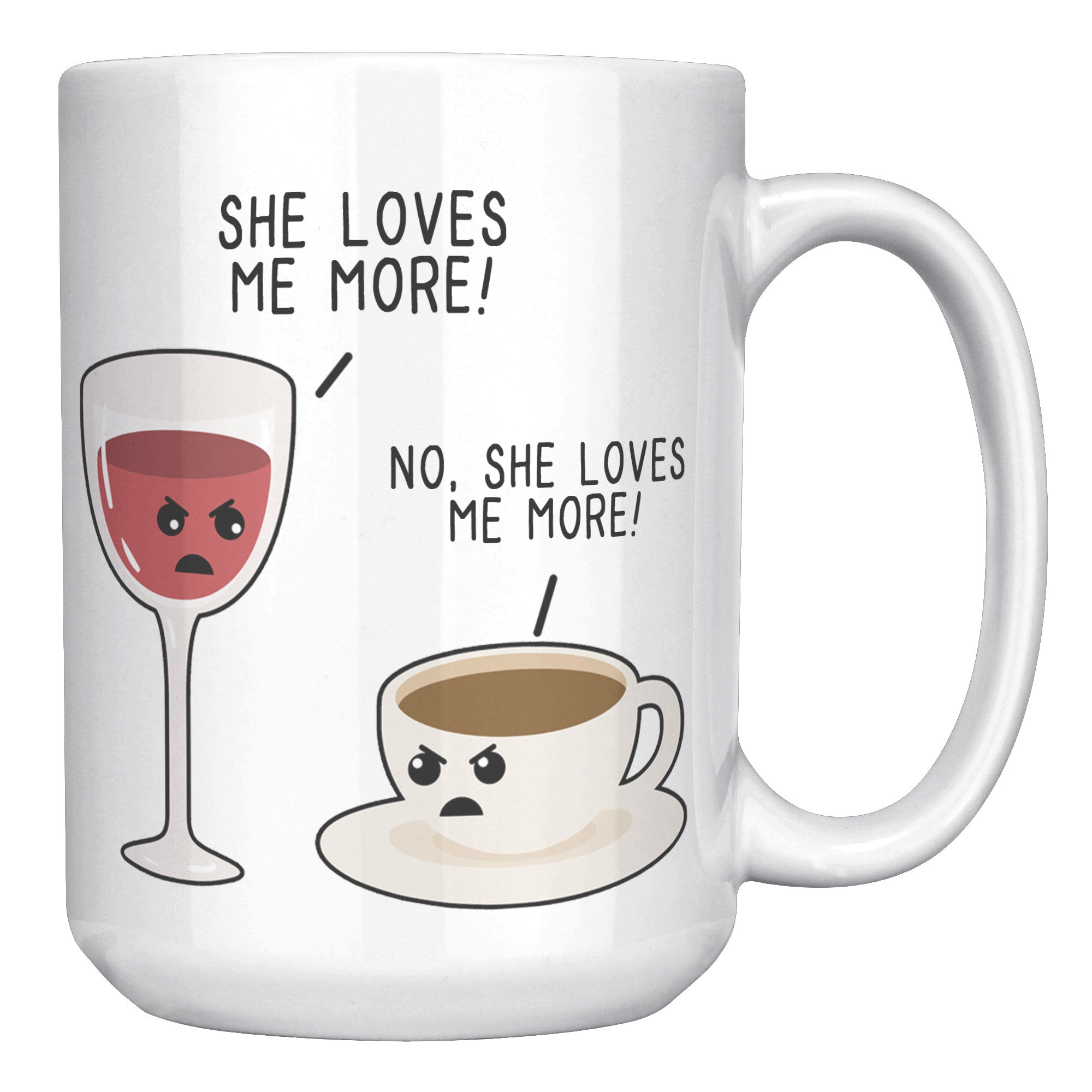 15oz White Mug - She Loves Me More Wine