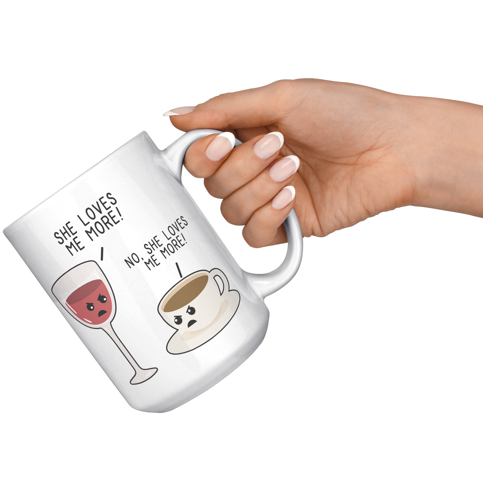 15oz White Mug - She Loves Me More Wine