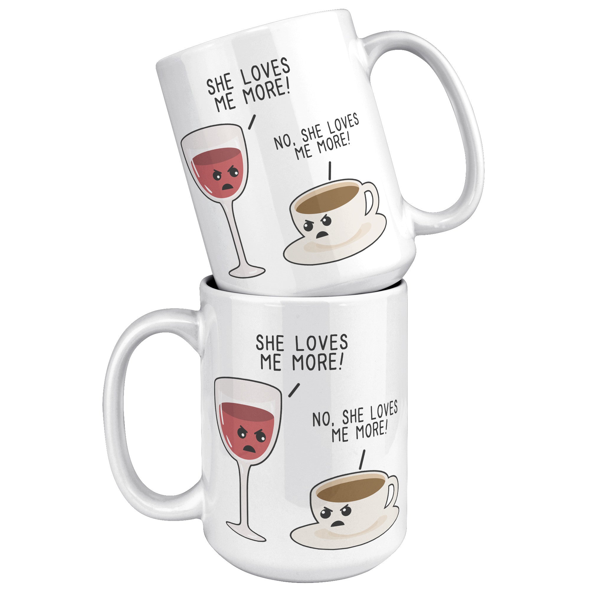 15oz White Mug - She Loves Me More Wine