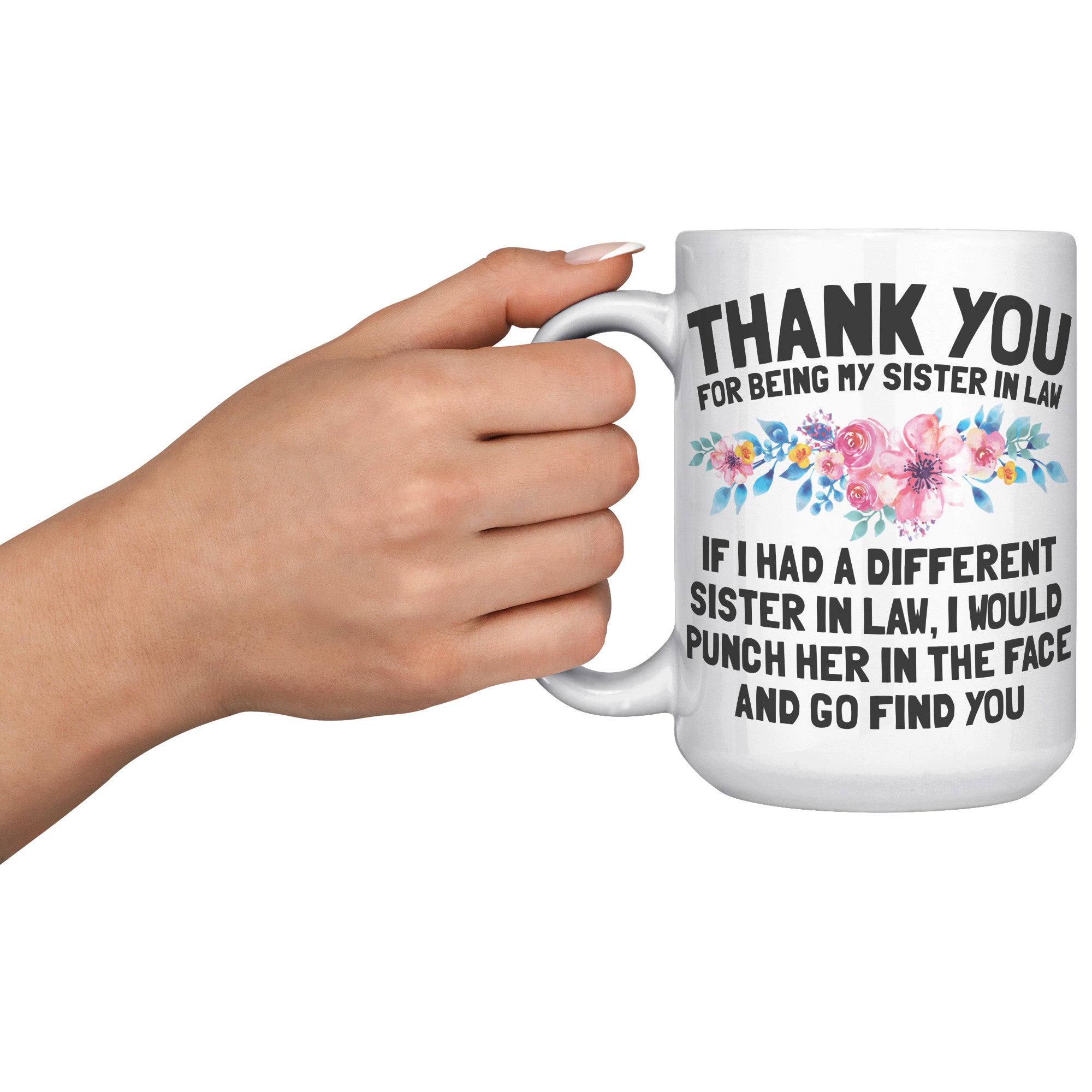 15oz White Mug - Sister In Law Punch In Face
