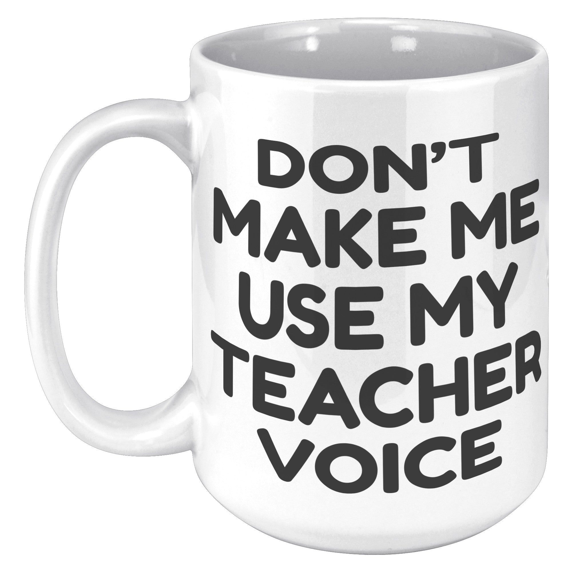 15oz White Mug - Teacher Voice