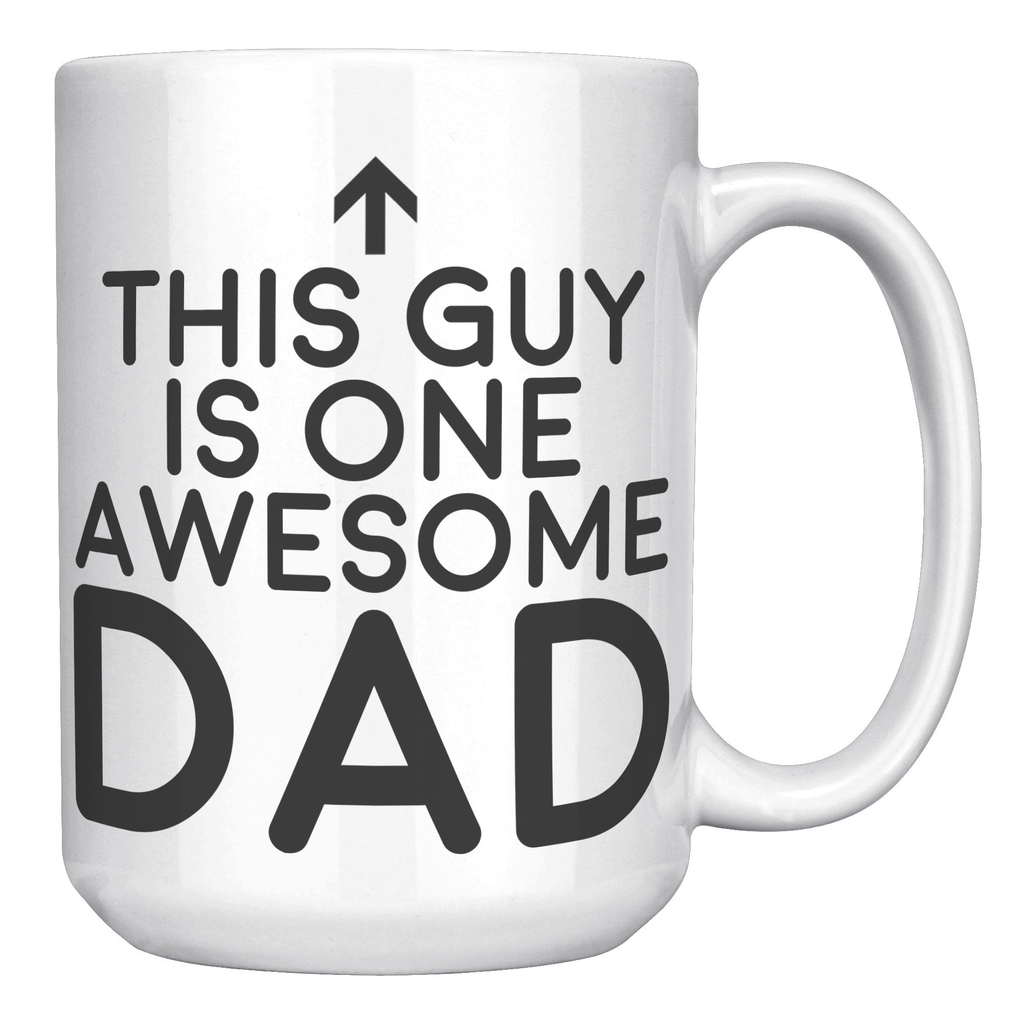 15oz White Mug - This Guy Is One Awesome Dad