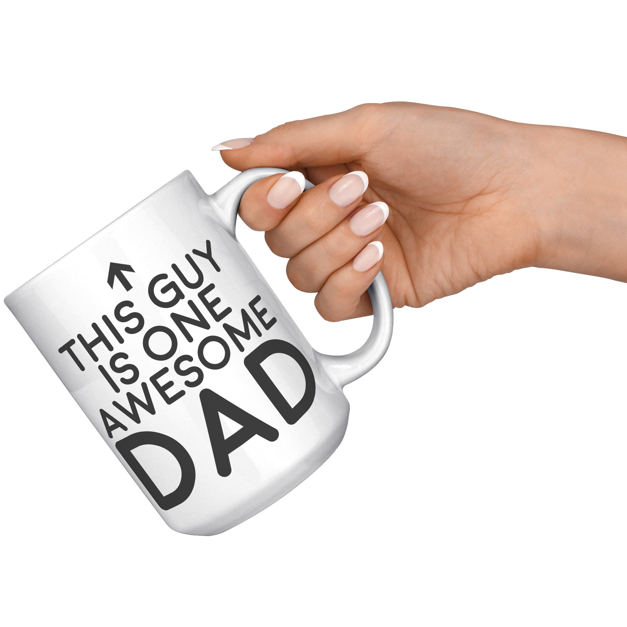 15oz White Mug - This Guy Is One Awesome Dad