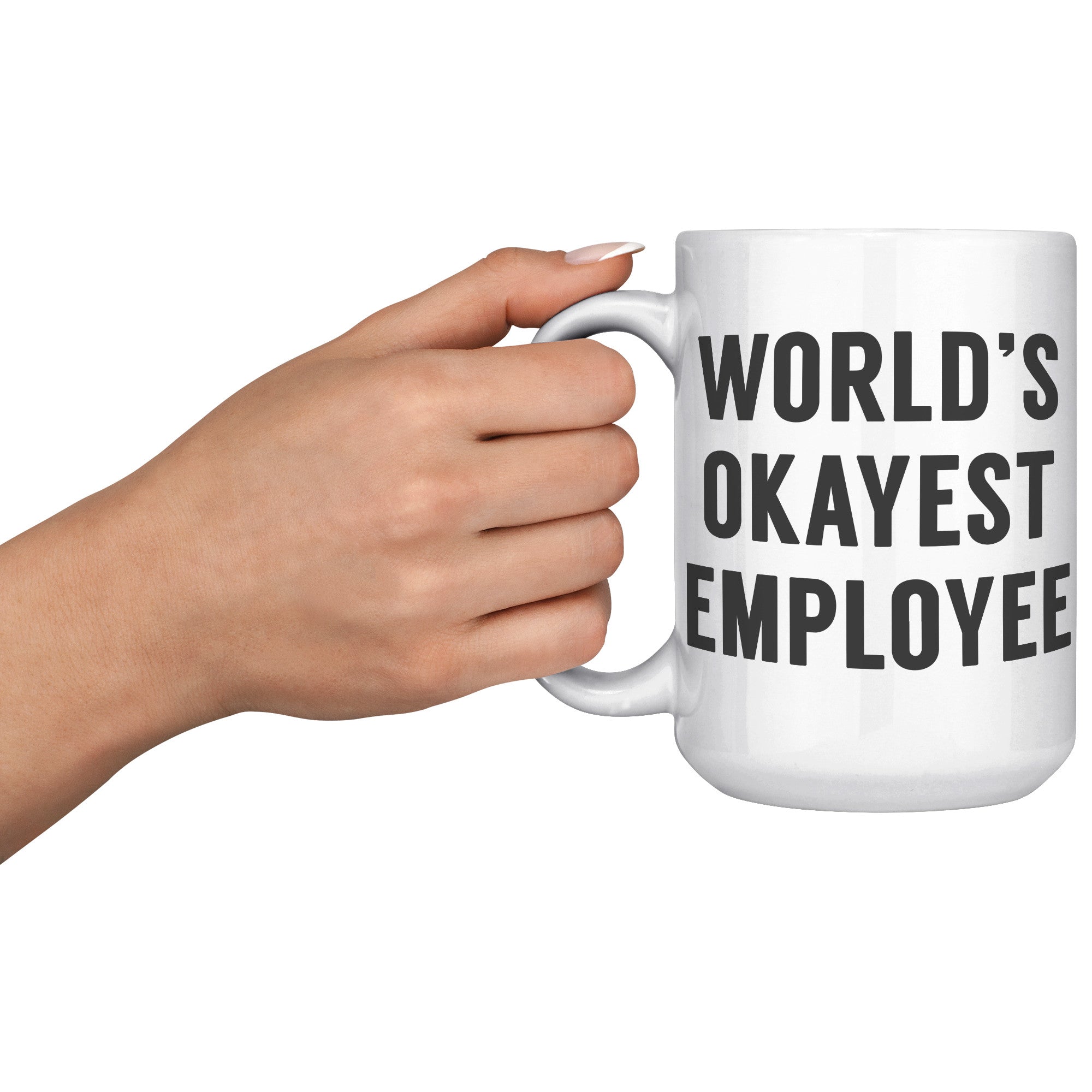 15oz White Mug - World's Okayest Employee