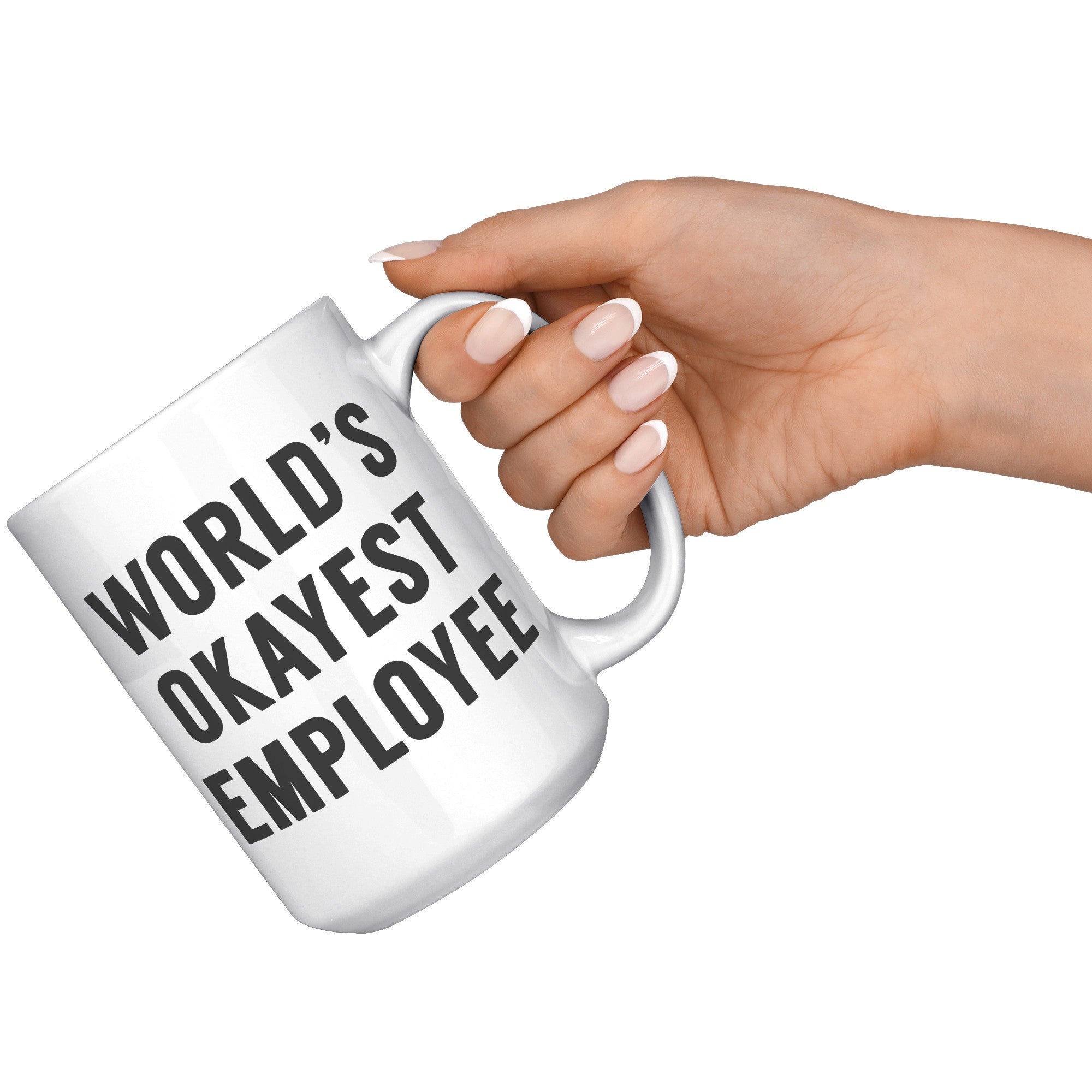 15oz White Mug - World's Okayest Employee