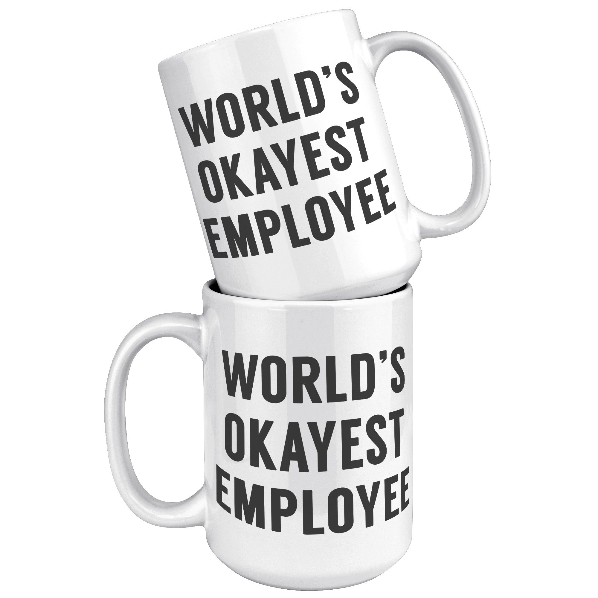 15oz White Mug - World's Okayest Employee
