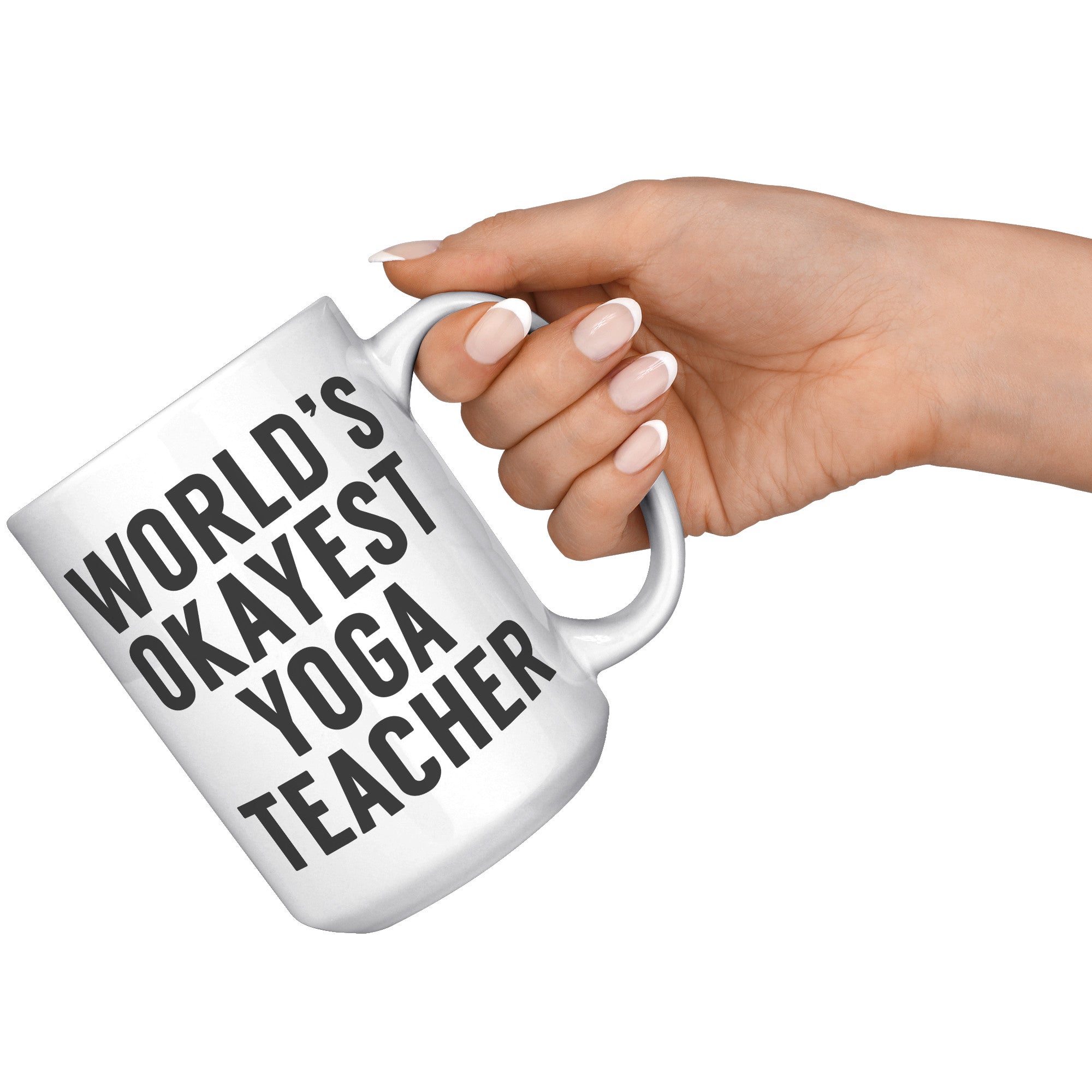 15oz White Mug - World's Okayest Yoga Teacher