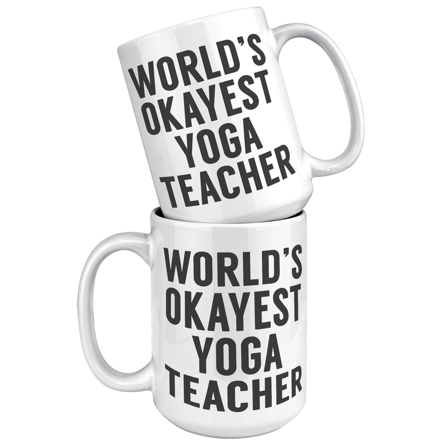 15oz White Mug - World's Okayest Yoga Teacher