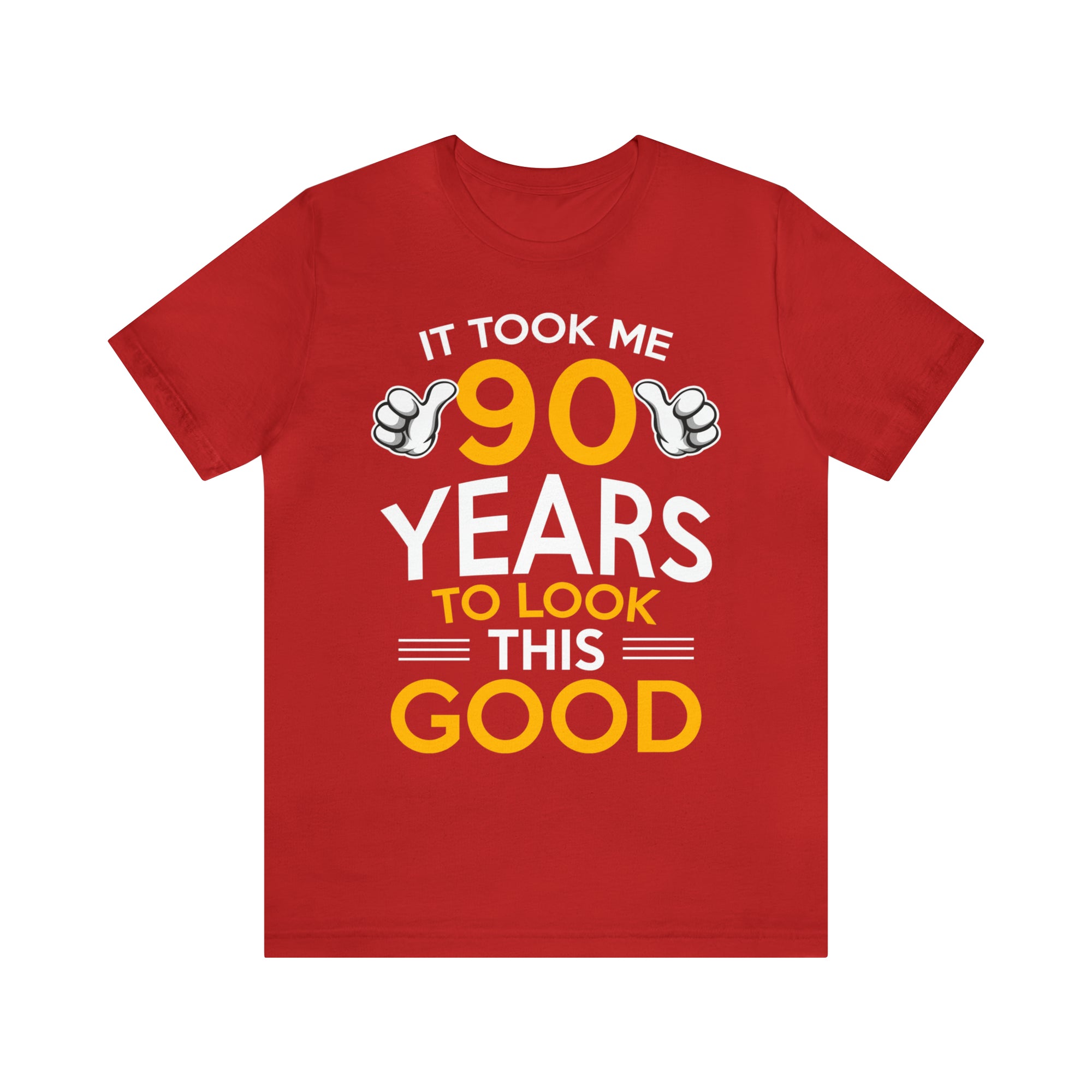 Took Me 90 Years To Look This Good TShirtSon UK
