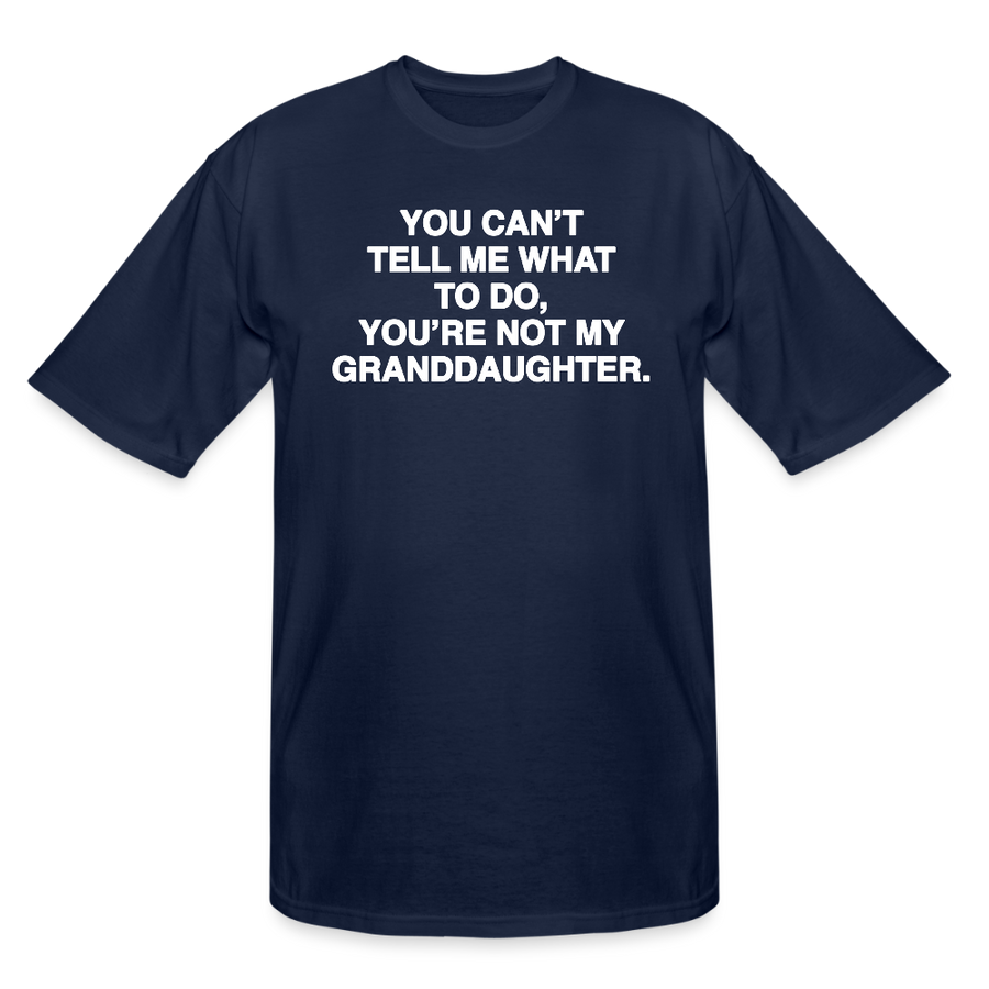 Can't Tell Me Granddaughter Tall - navy