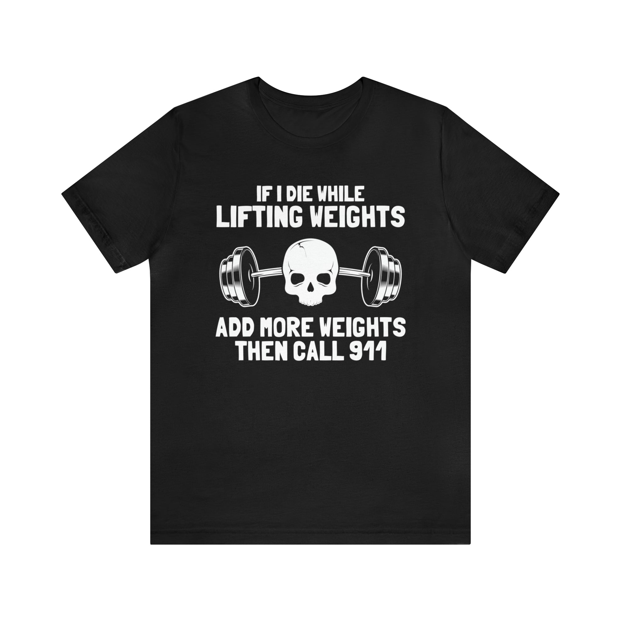 If I Die While Lifting Weights TShirtSon UK