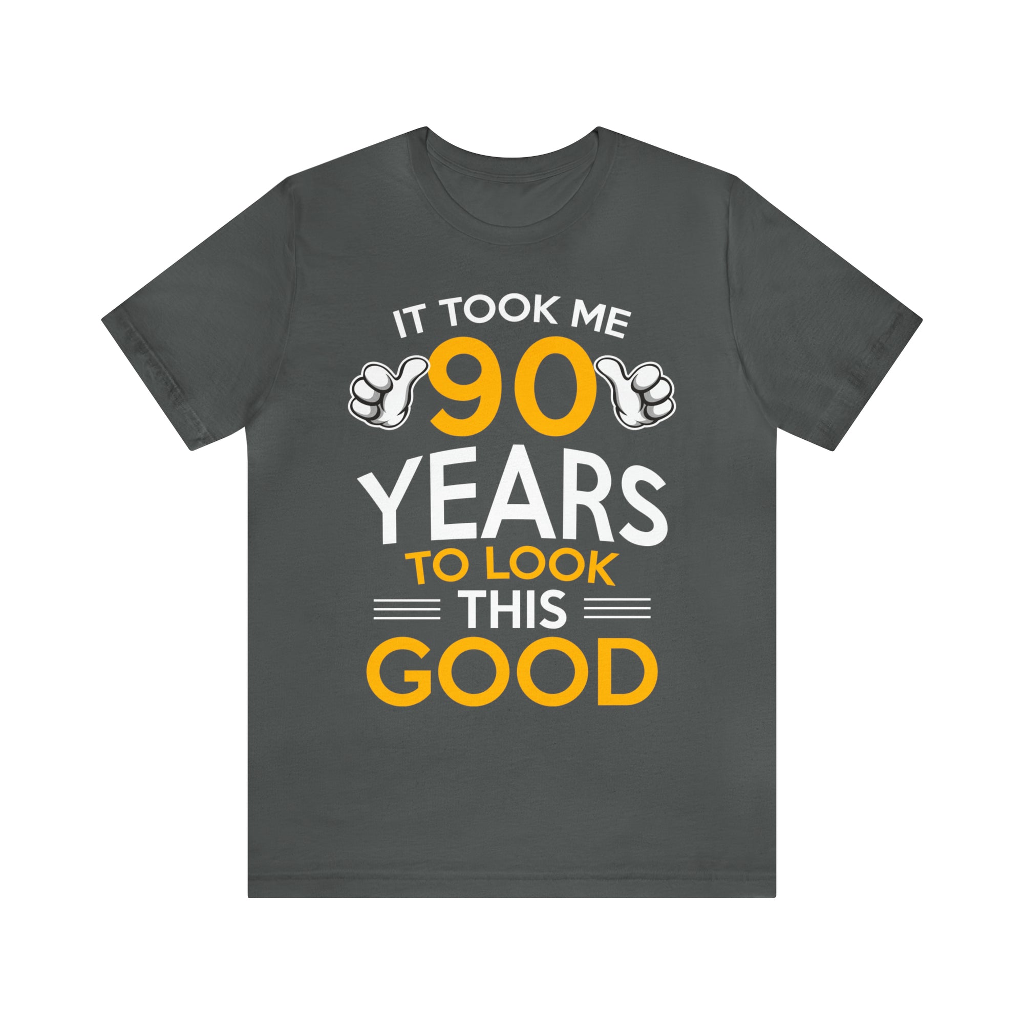 Took Me 90 Years To Look This Good TShirtSon UK