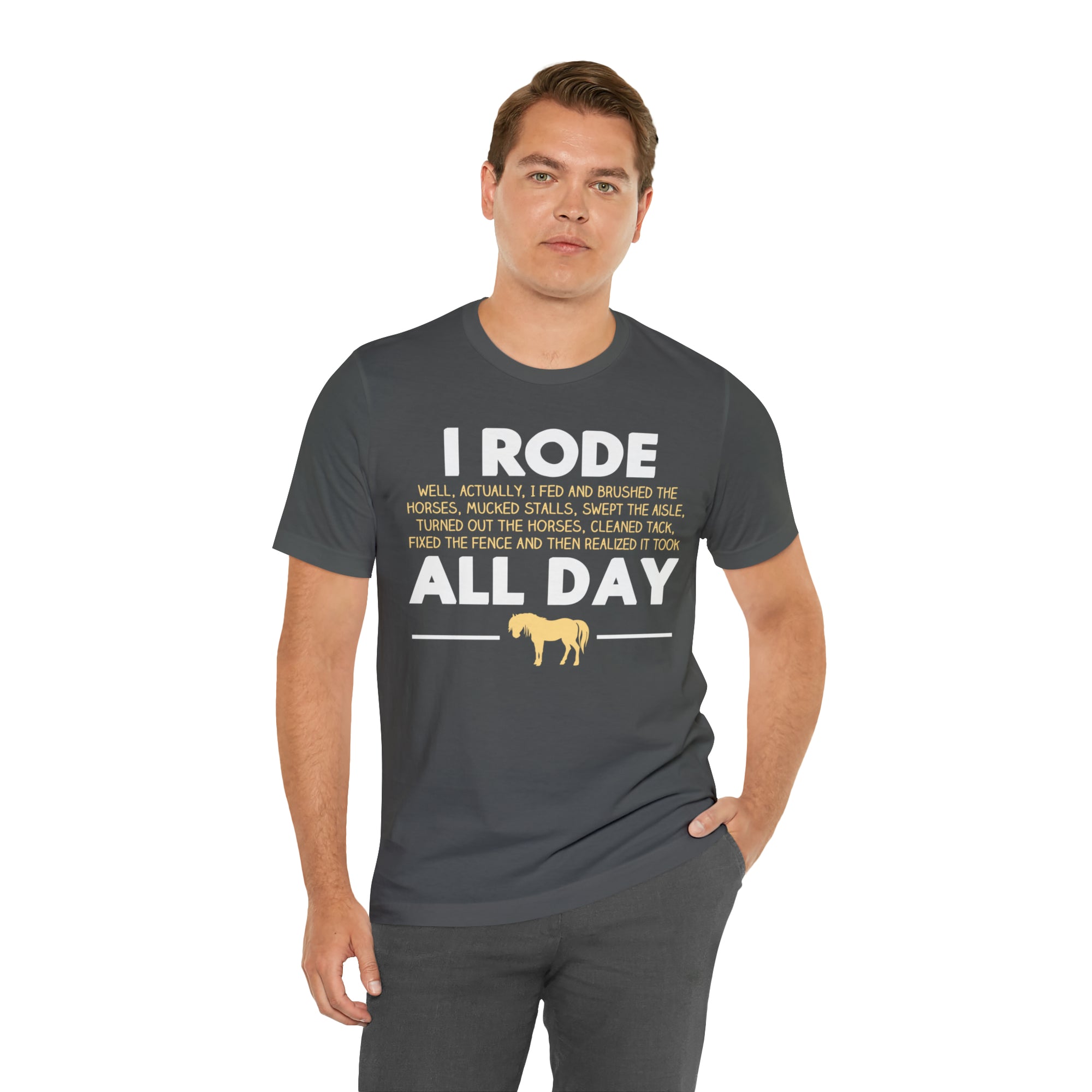 Horse Rode All Day TShirtSon UK