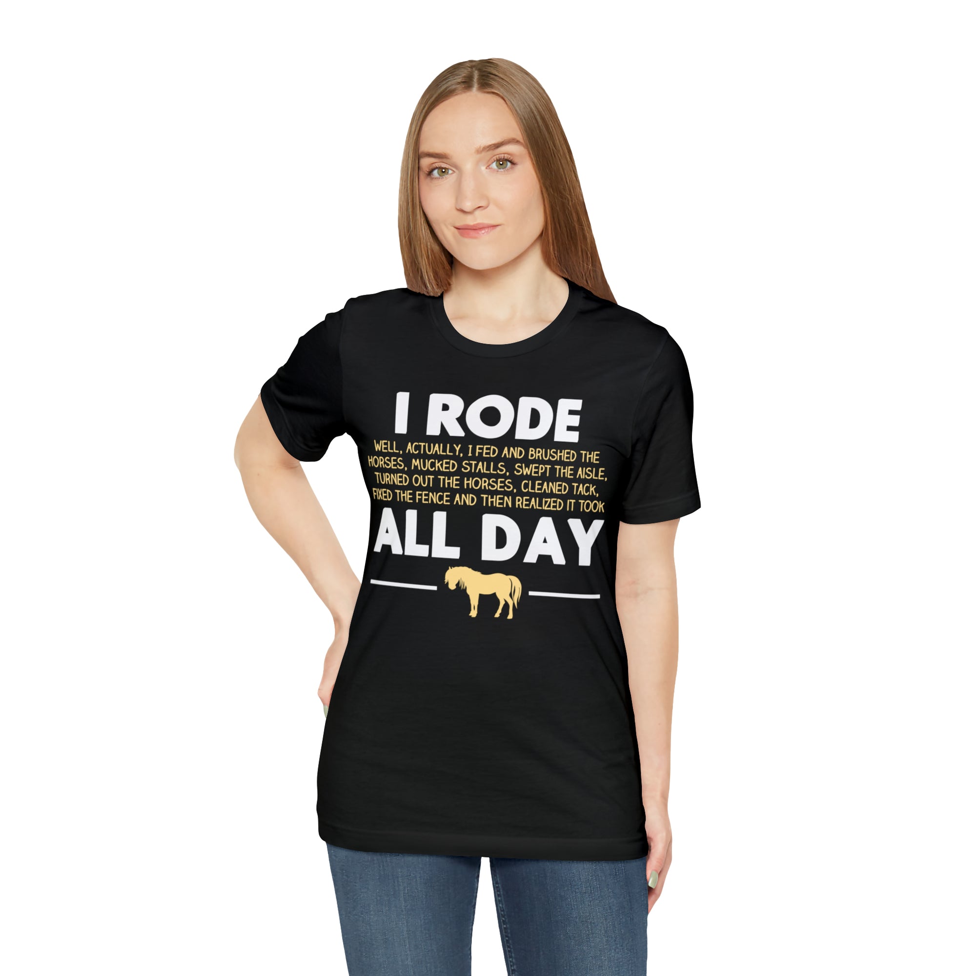 Horse Rode All Day TShirtSon UK