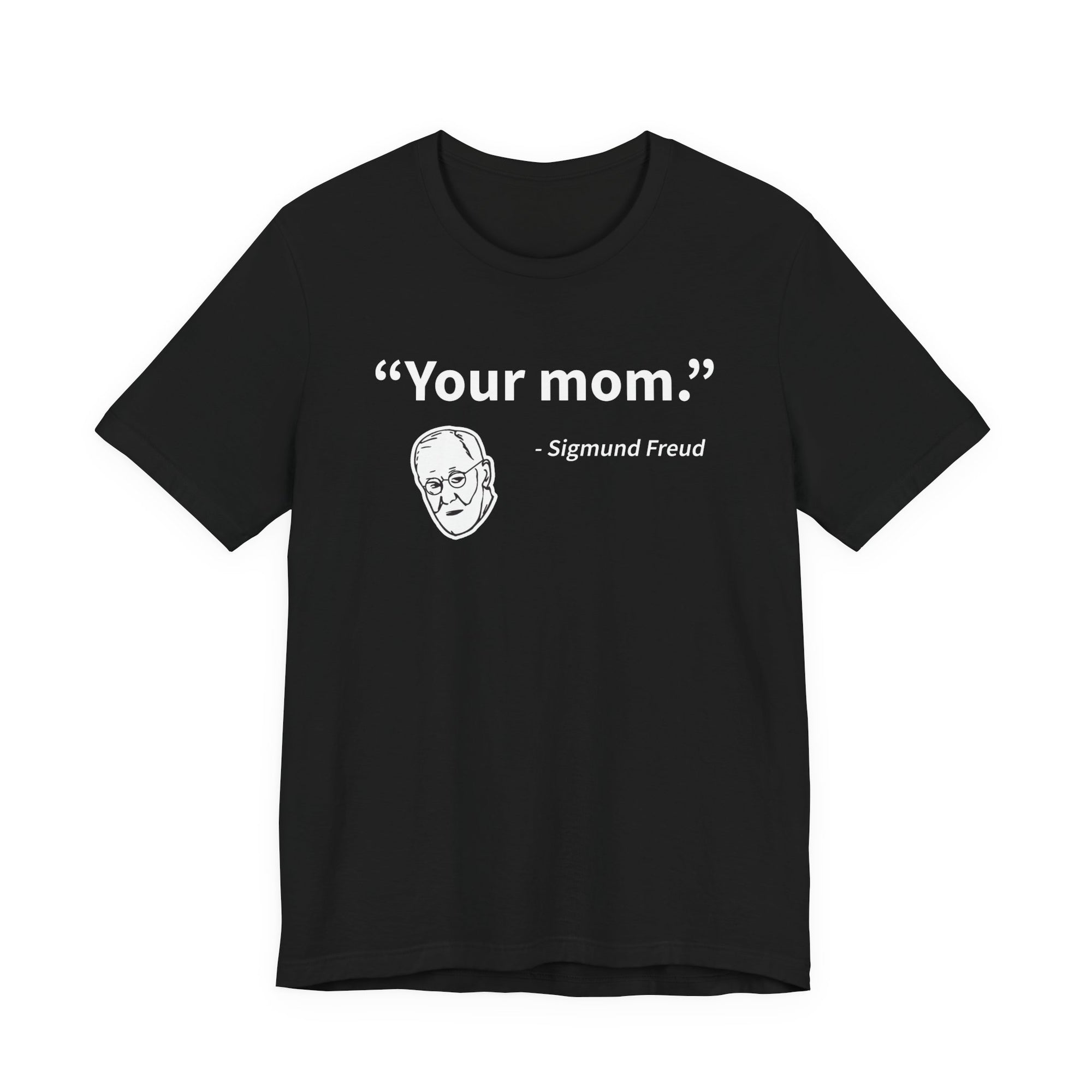 Sigmund Freud Your Mom PrintChoice