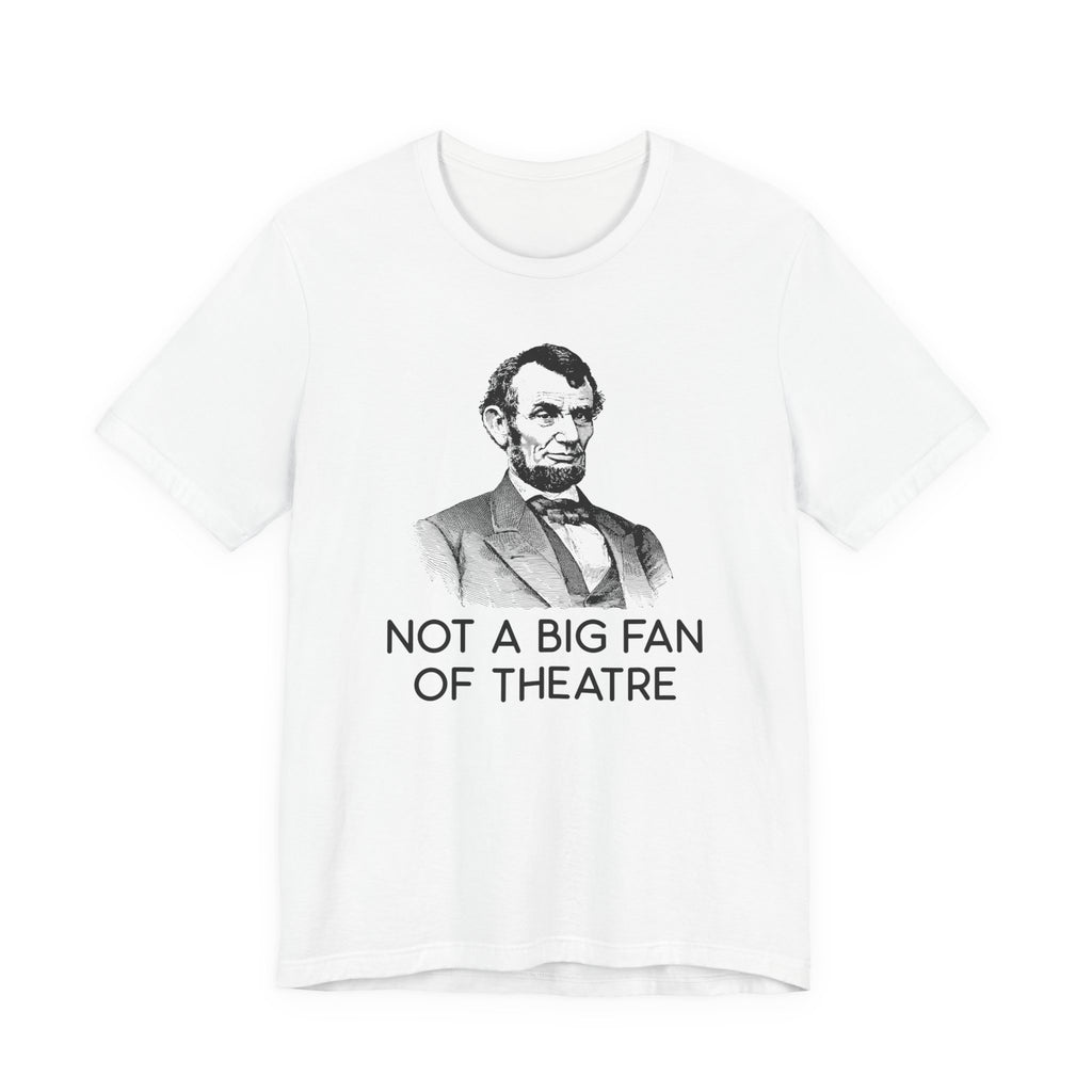 Lincoln Not a Big Fan of Theatre OPT Germany