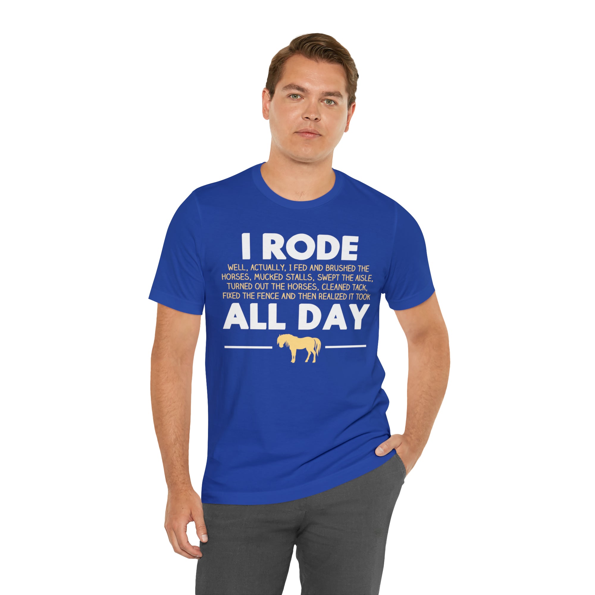 Horse Rode All Day TShirtSon UK