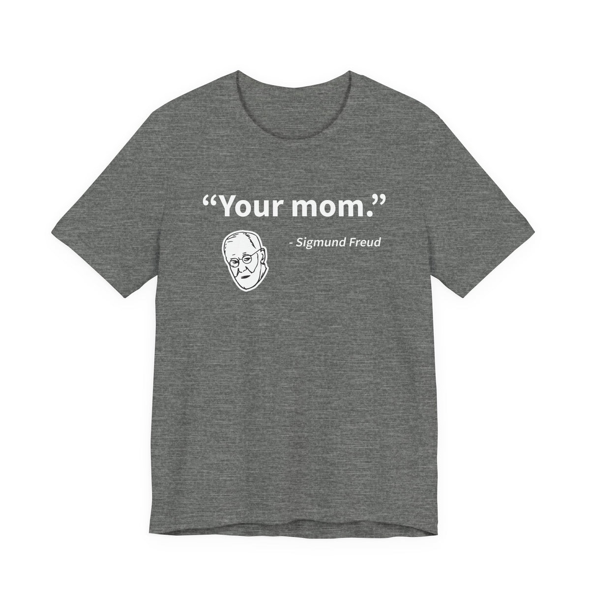 Sigmund Freud Your Mom PrintChoice