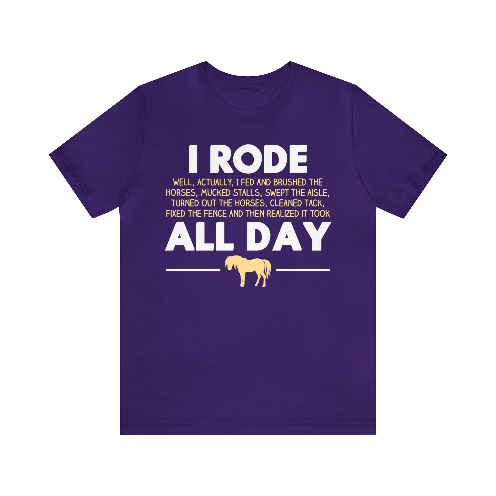 Horse Rode All Day TShirtSon UK