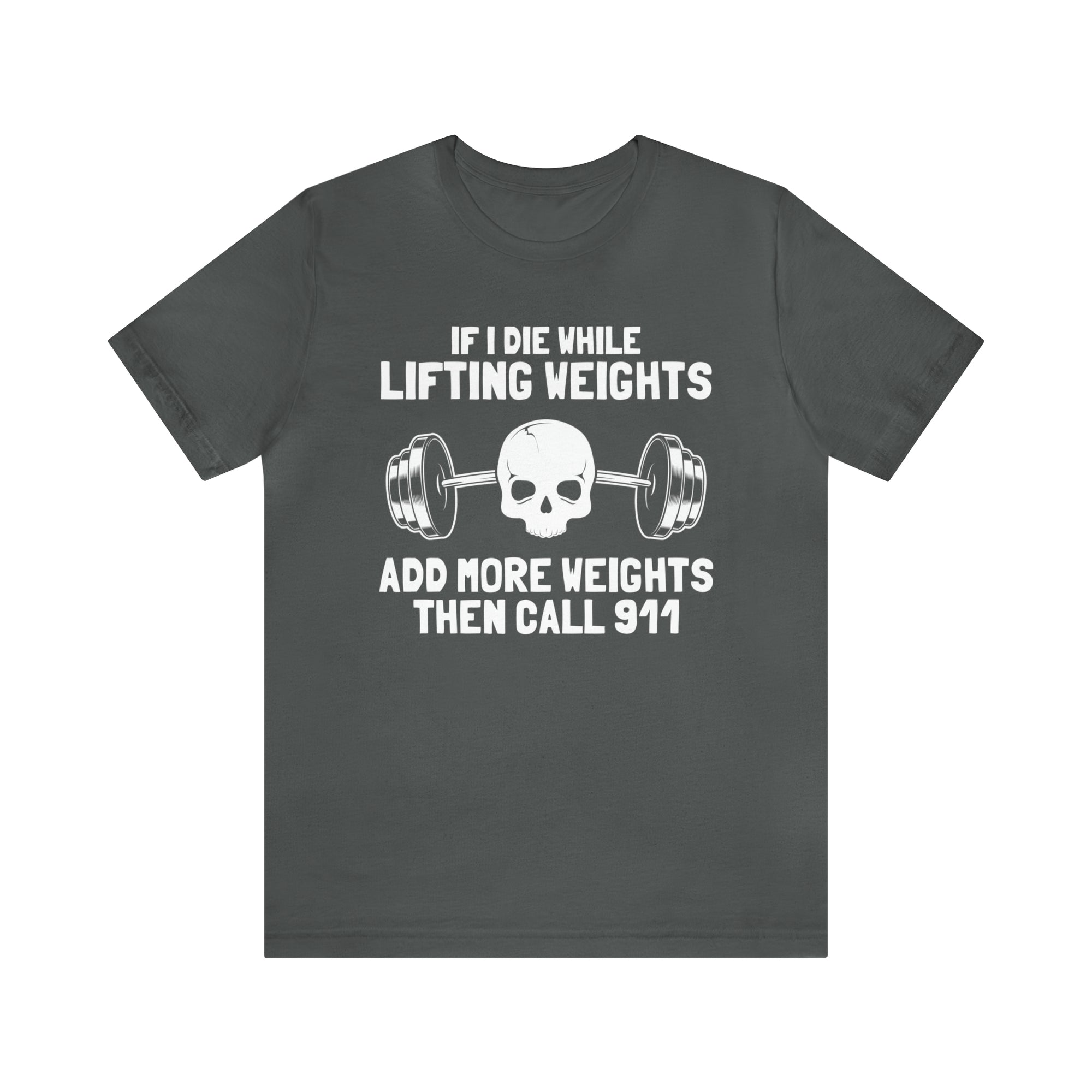 If I Die While Lifting Weights TShirtSon UK