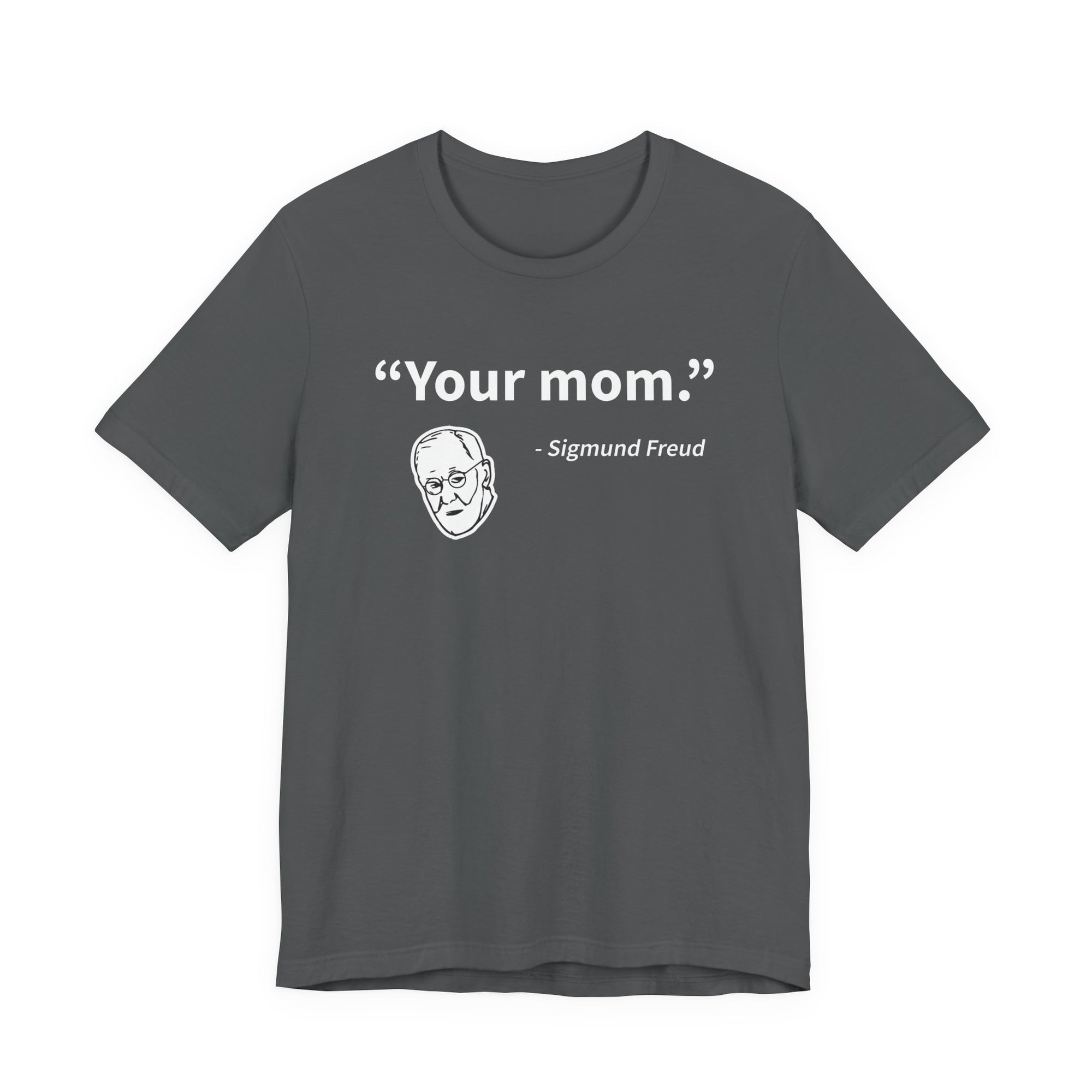 Sigmund Freud Your Mom PrintChoice