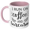 ACCENT MUG - RUN ON COFFEE AND SARCASM - Updated